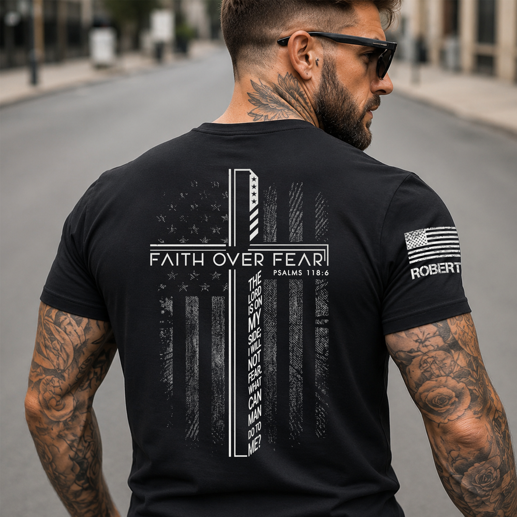 Faith Over Fear Psalms The Lord Is On My Side; I Will Not Fear. What Can Man Do To Me? - Personalized Shirt