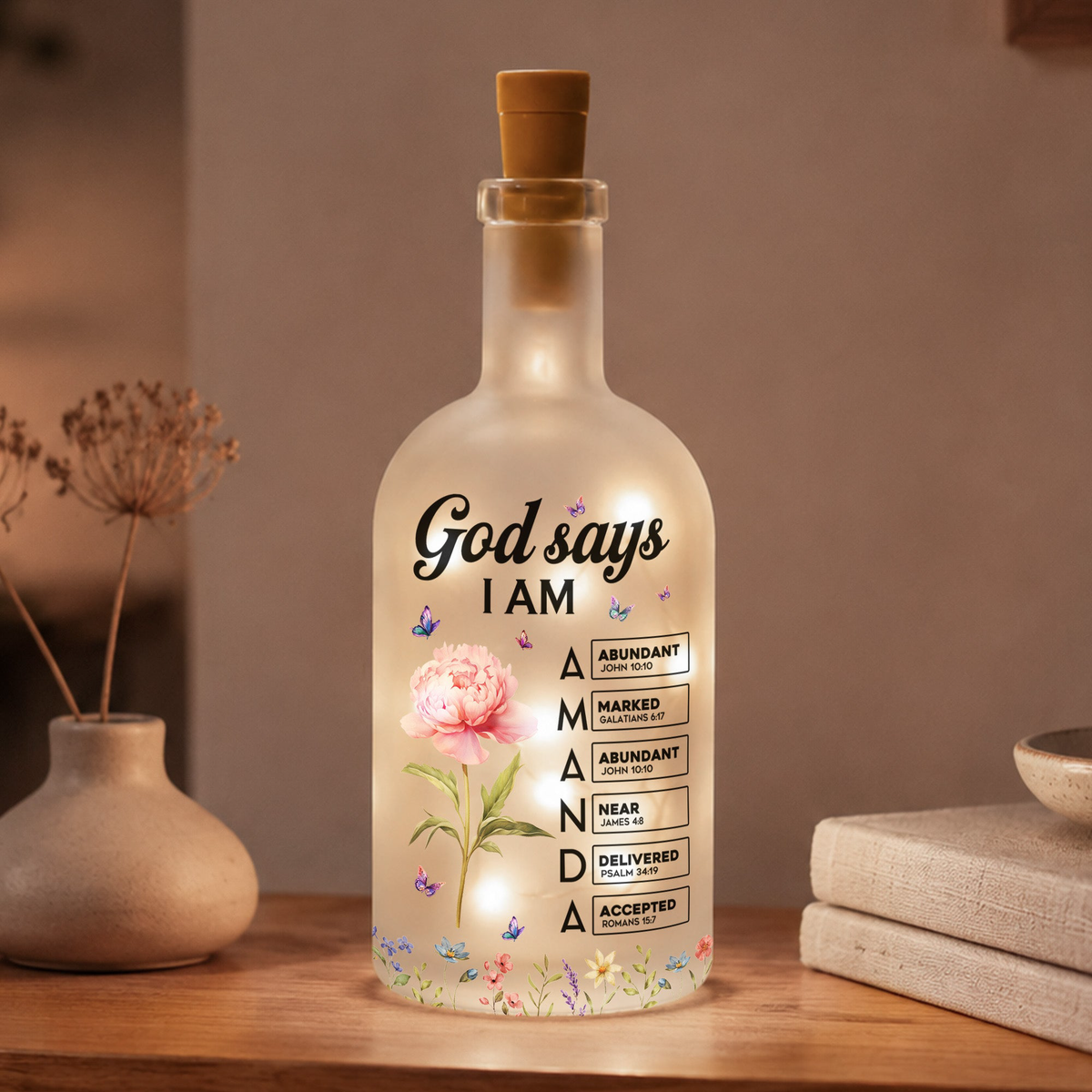 God Says I Am Custom Birth Flower Name In Bible - Personalized Bottle Lamp
