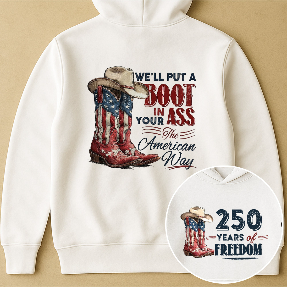 We'll Put A Boot In Your Ass The American Way - Shirt