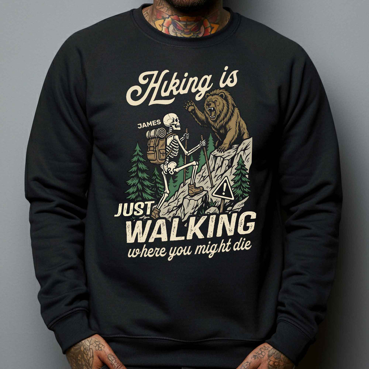 Hiking Is Just Walking Where You Might Die - Personalized Shirt