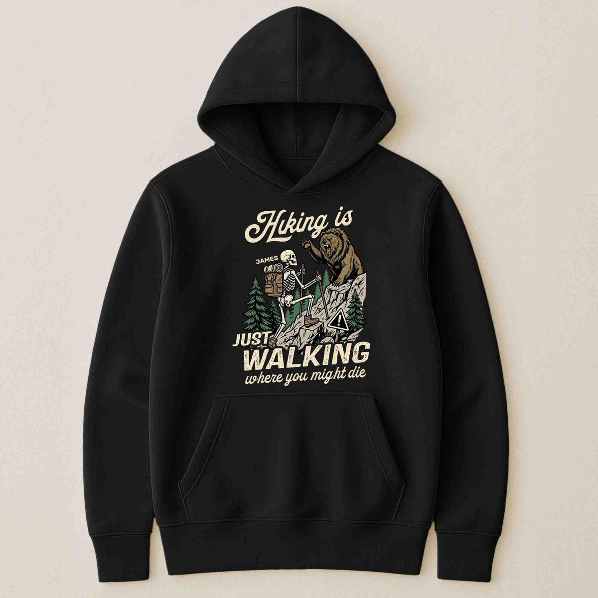 Hiking Is Just Walking Where You Might Die - Personalized Shirt