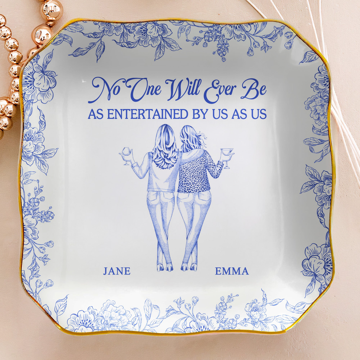 No One Will Ever Be As Entertained By Us As Us Gift For Besties Friends Sisters - Personalized Jewelry Dish