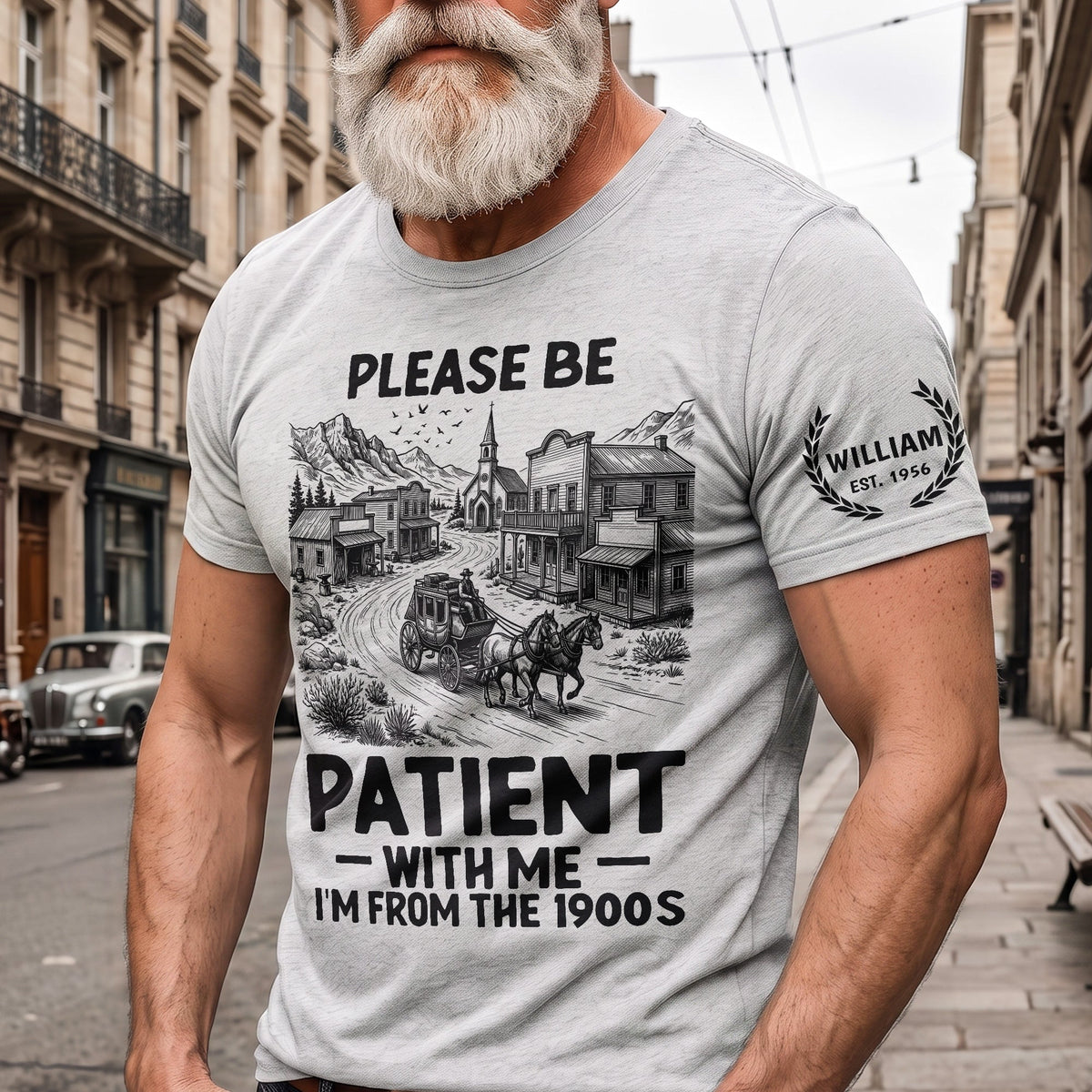 Please Be Patient With Me I'm From The 1900S - Personalized Shirt