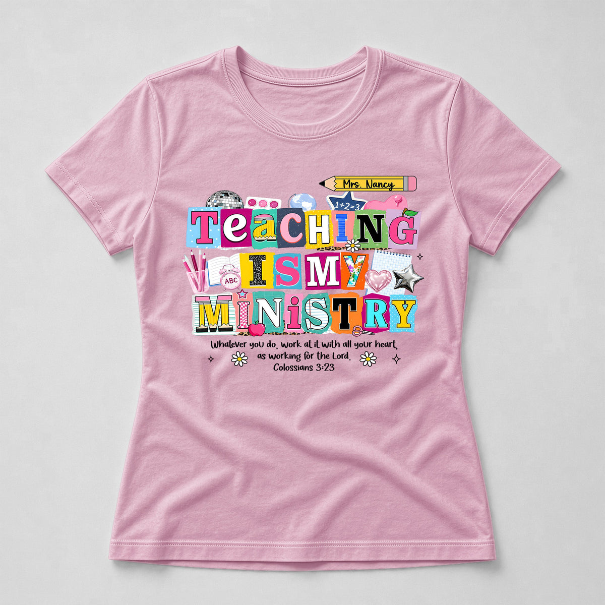 Teaching Is My Ministry - Personalized Shirt