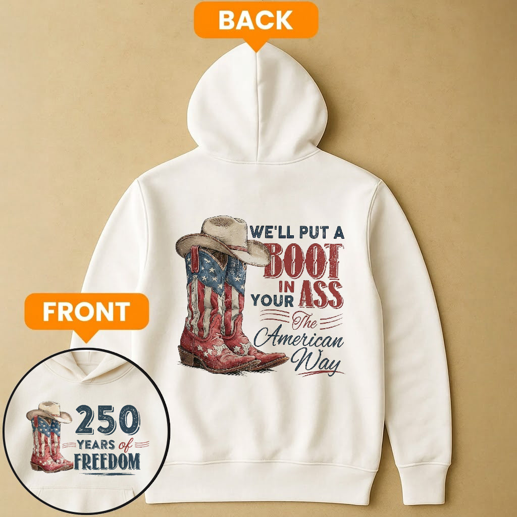 We'll Put A Boot In Your Ass The American Way - Shirt