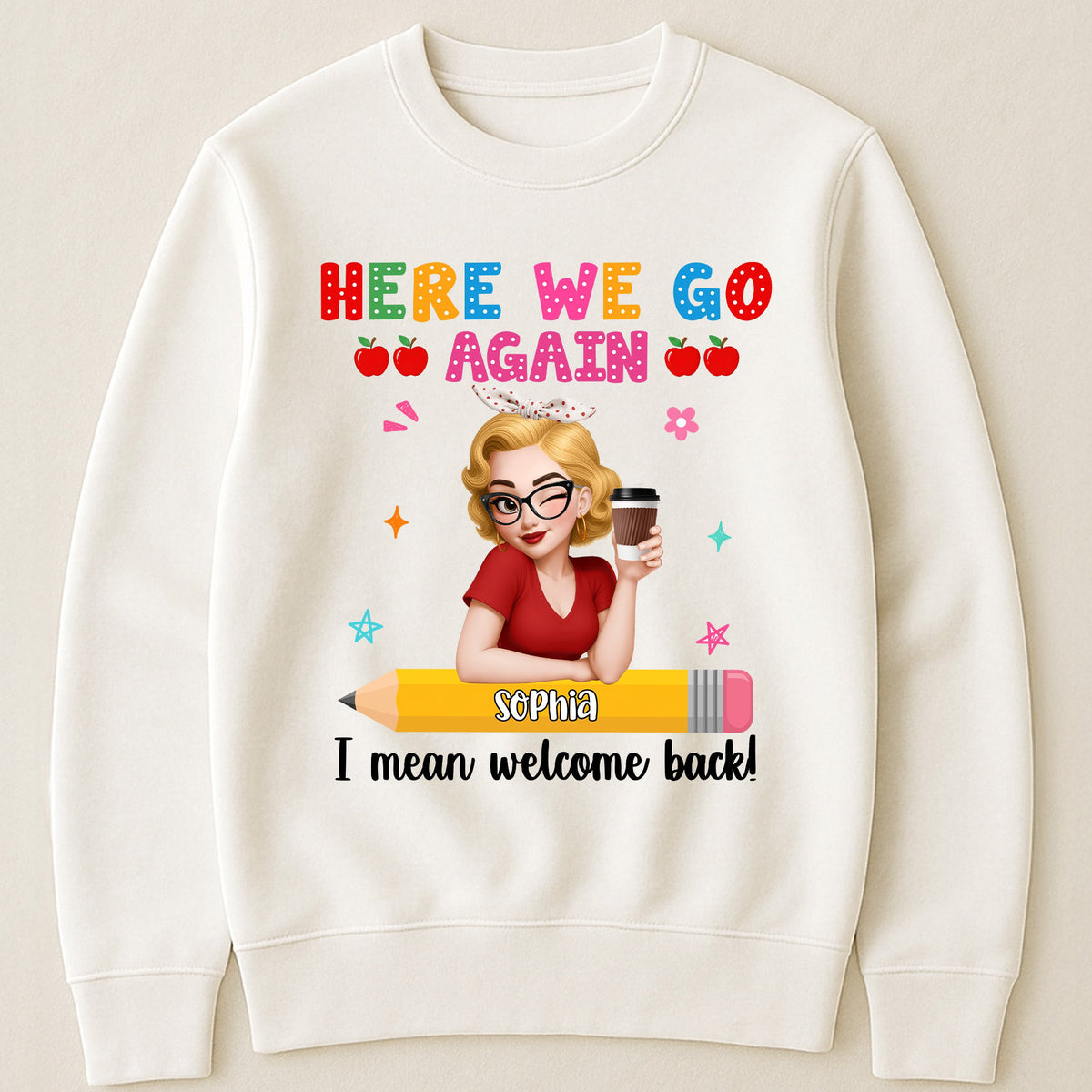 Welcome Back Teacher Funny Back To School - Personalized Shirt