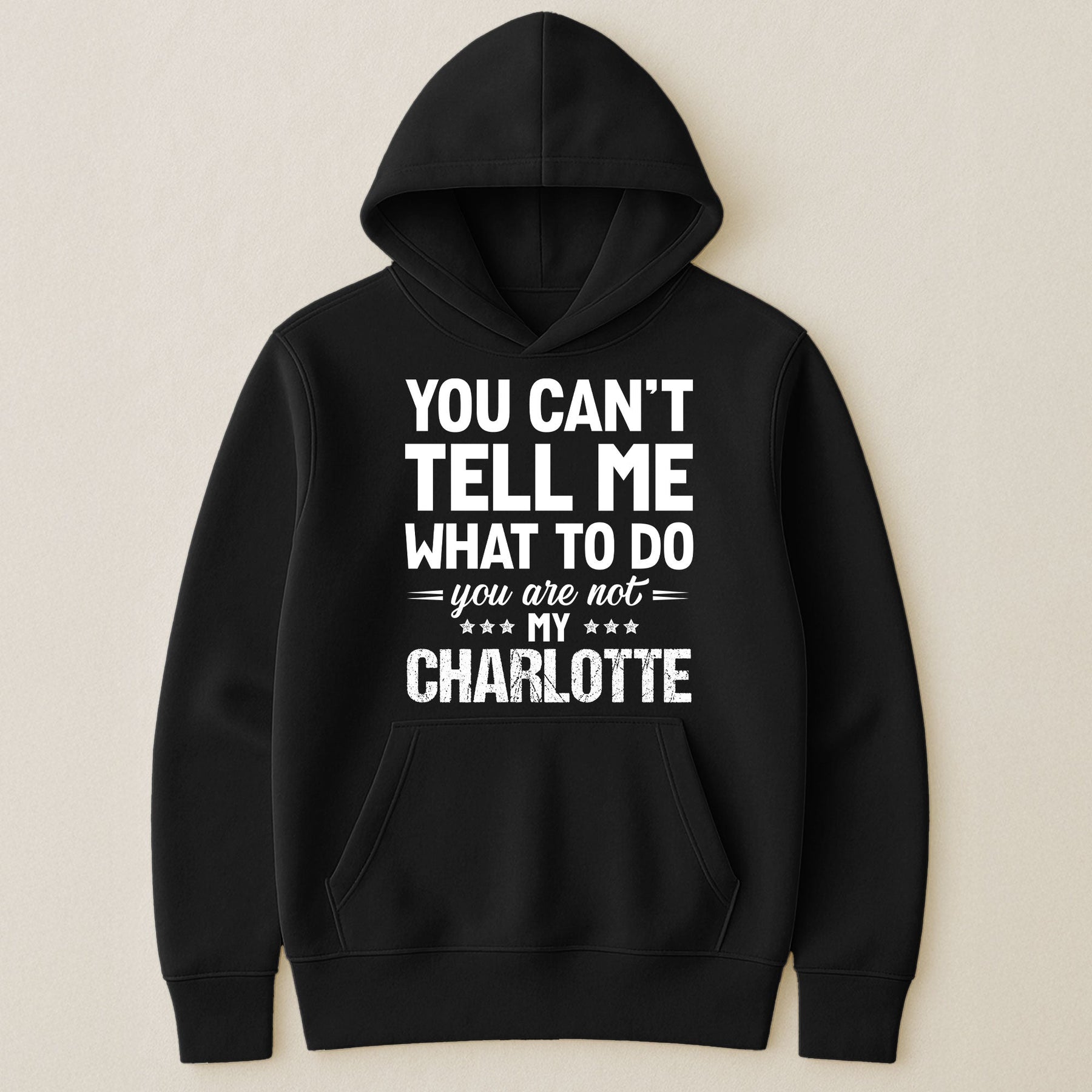 You Can't Tell Me What To Do You Are Not My - Personalized Shirt