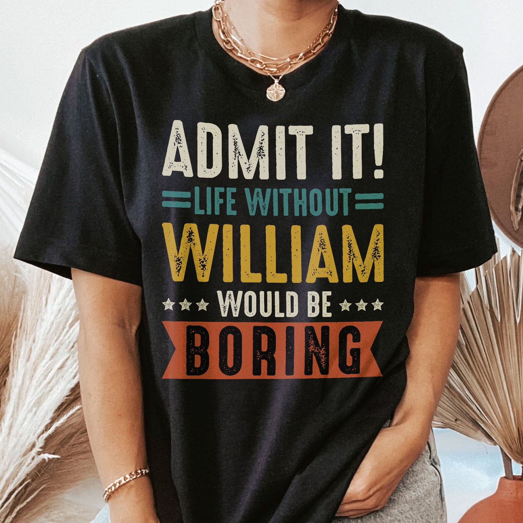 Admit It Life Without Would Be Boring - Retirement Party Gift - Personalized Shirt