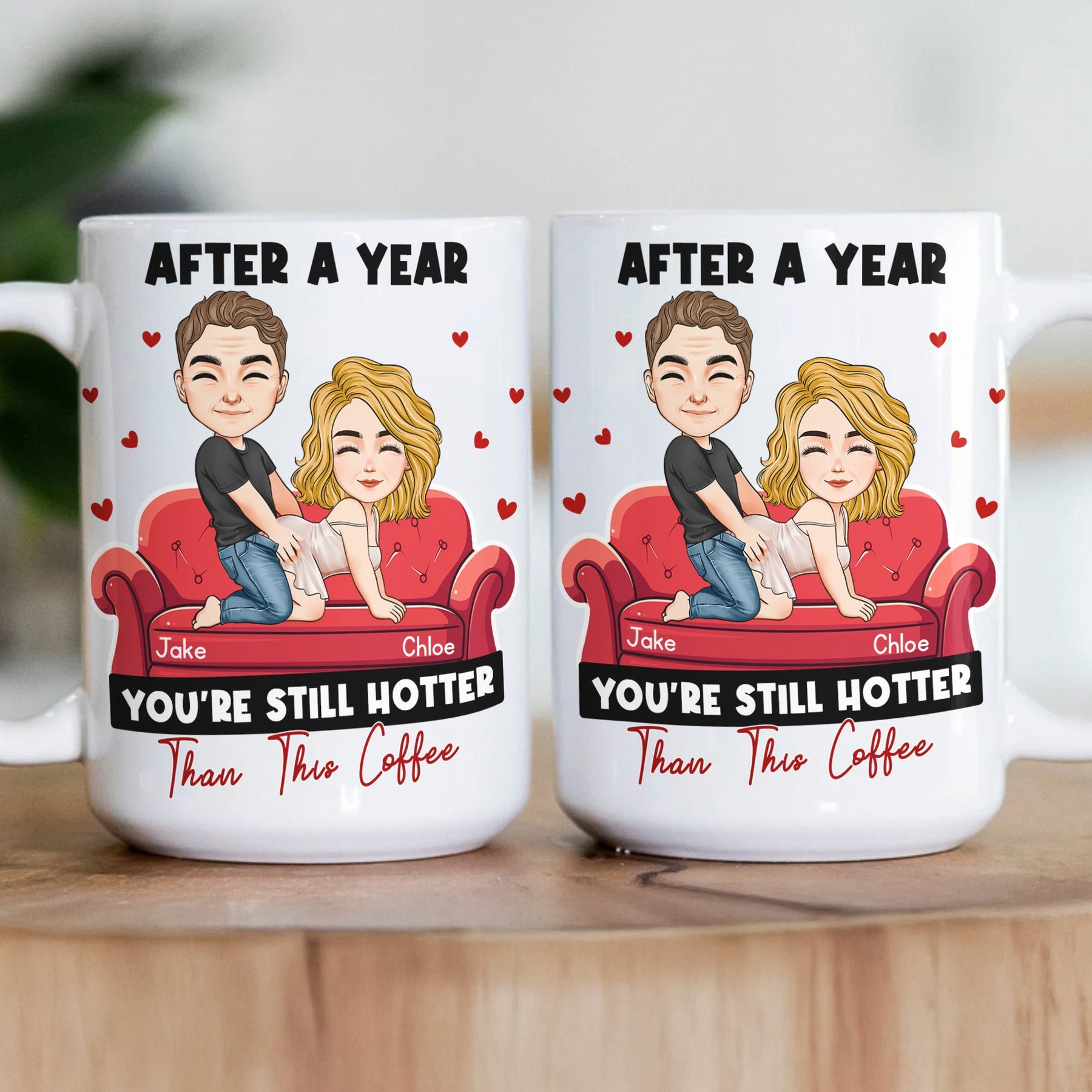 After Years You're Still Hotter Than This Coffee Anniversary - Naughty Gift For Him, Her - Personalized Mug