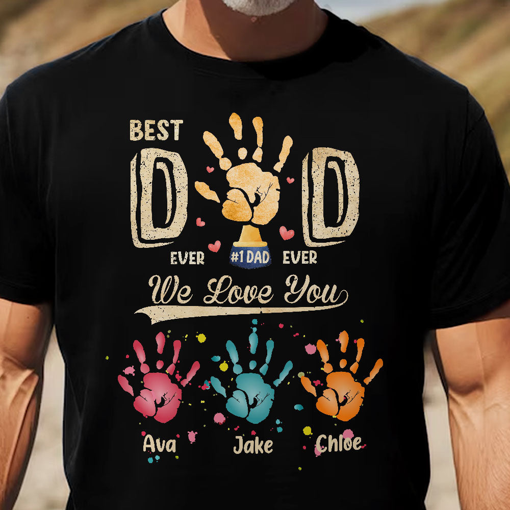 Best Dad Ever Hand Print Custom Kids Names - Personalized Shirt