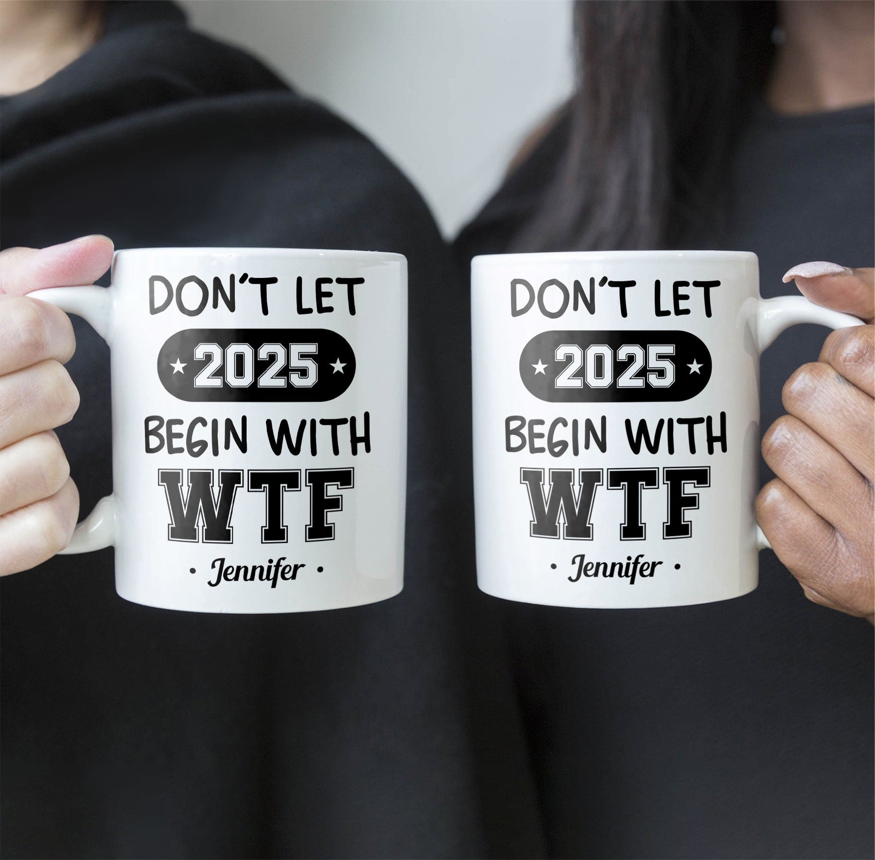 Don't Let 2026 Begin With WTF - Personalized Mug