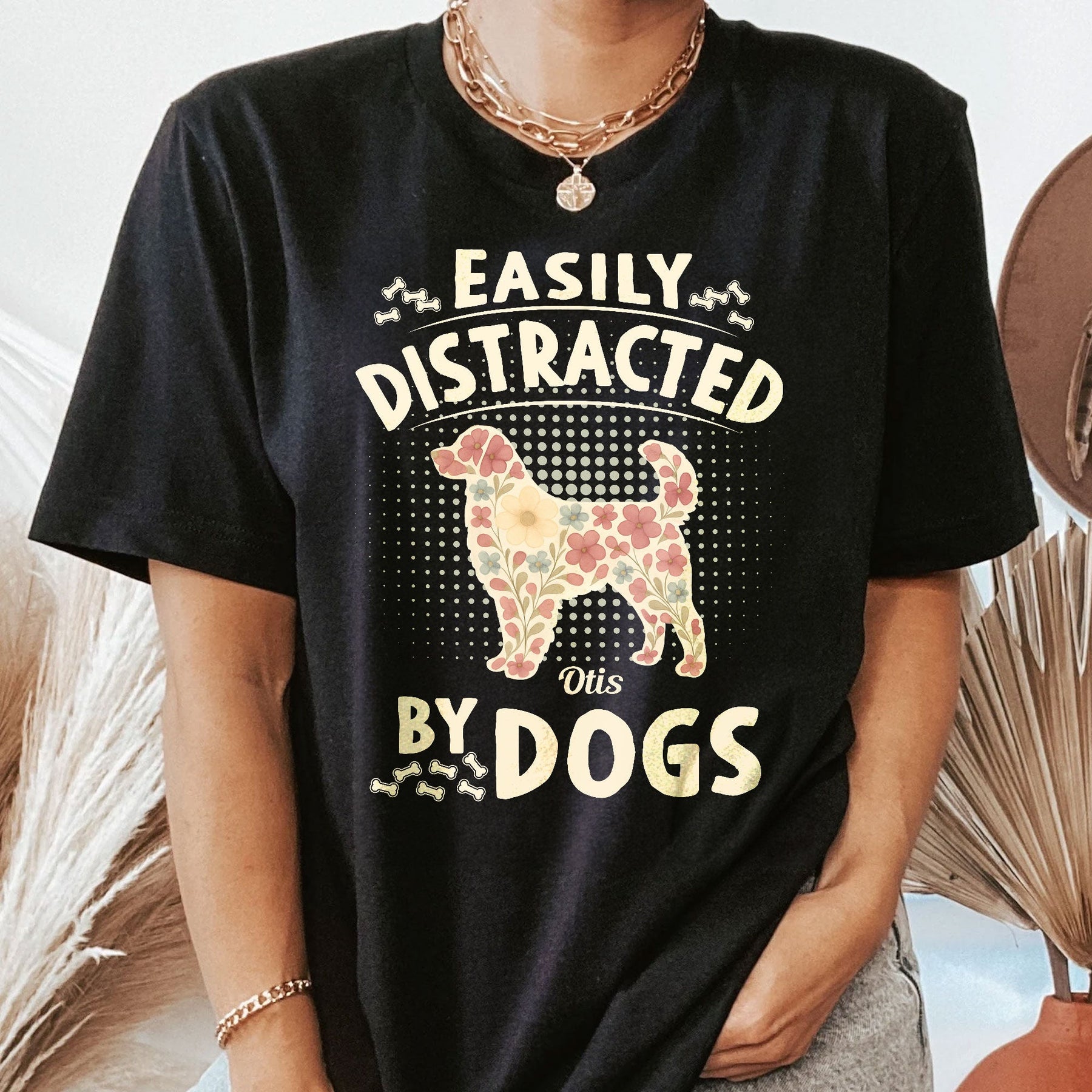Easily Distracted By Dogs - Personalized Shirt