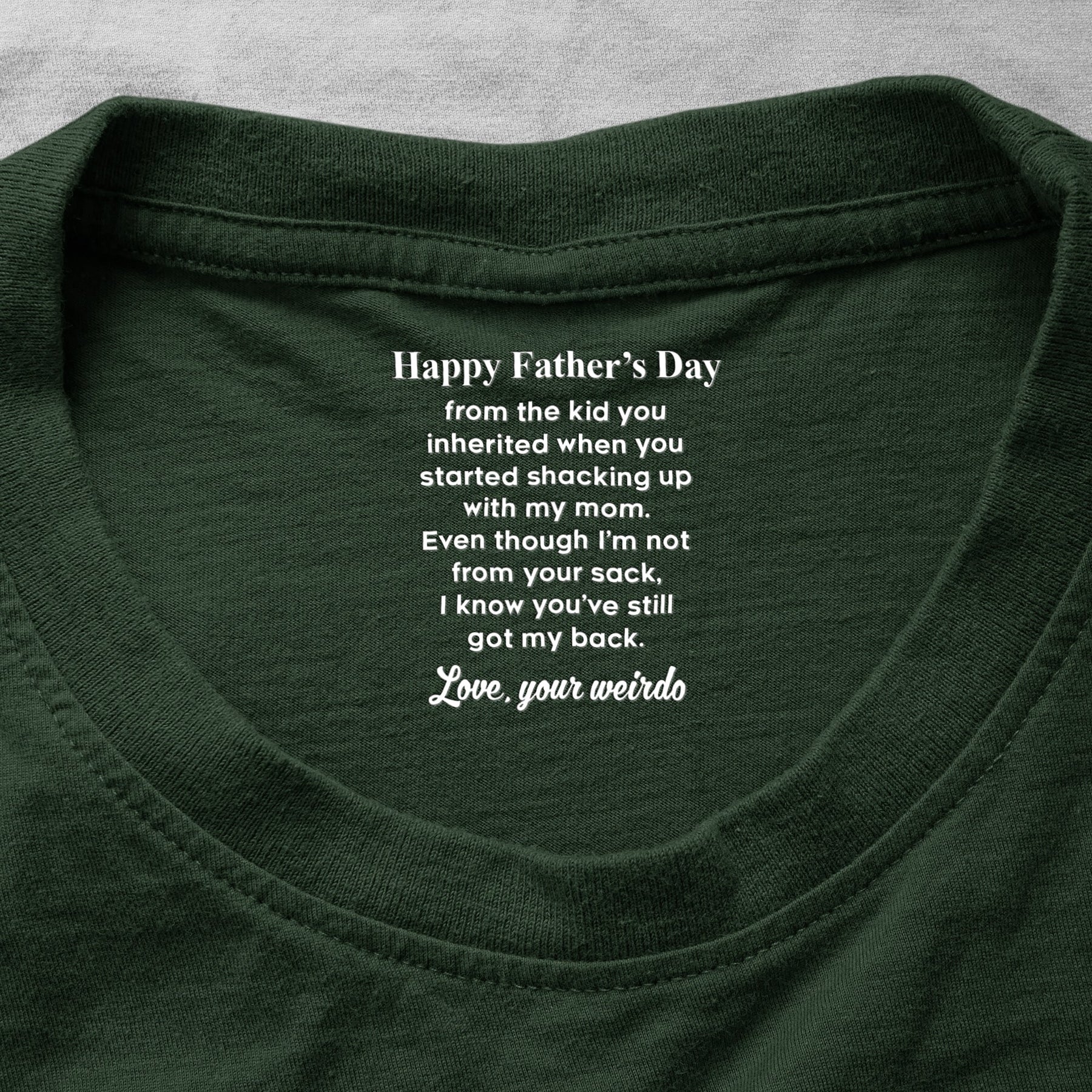 Even Though I’m Not From Your Sack - Fun Father's Day Hidden Message Gift For Step Father Dad - Personalized Shirt