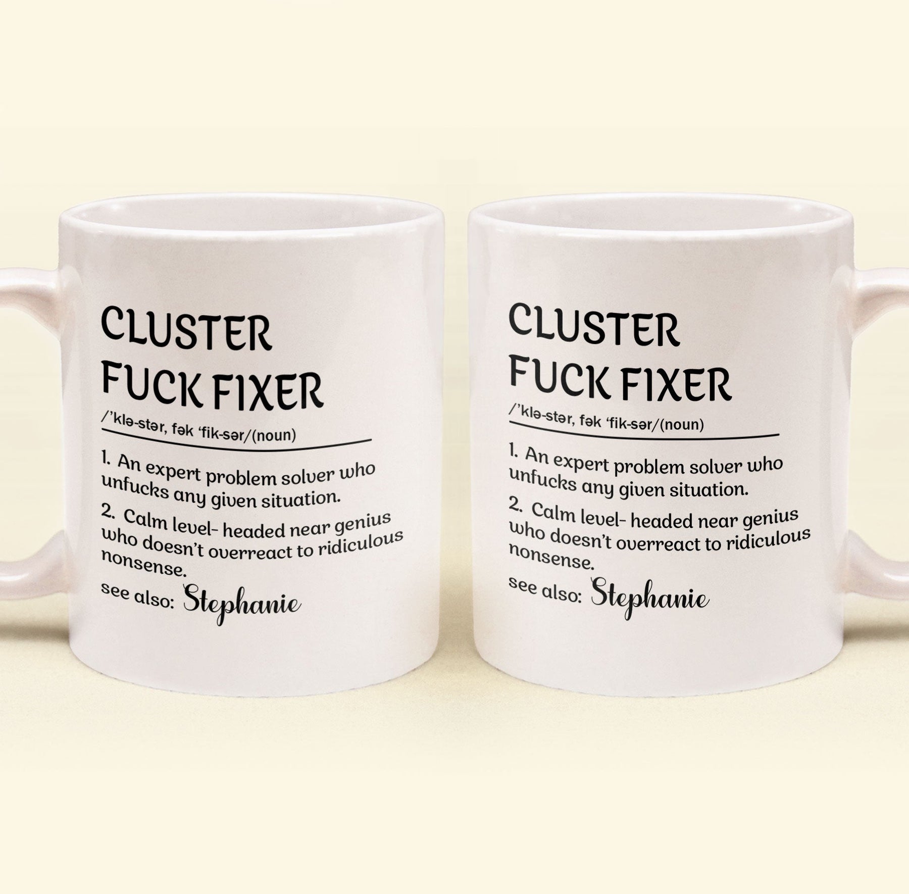 Funny Mug - Cluster F*Ck Fixer Problem Solver - Fun Gift For Coworkers - Personalized Mug