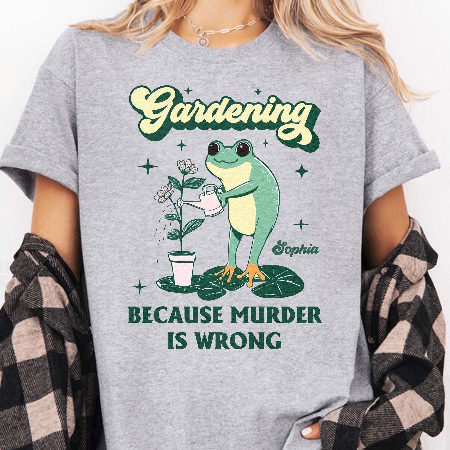 Gardening Because Murder Is Wrong - Personalized Shirt