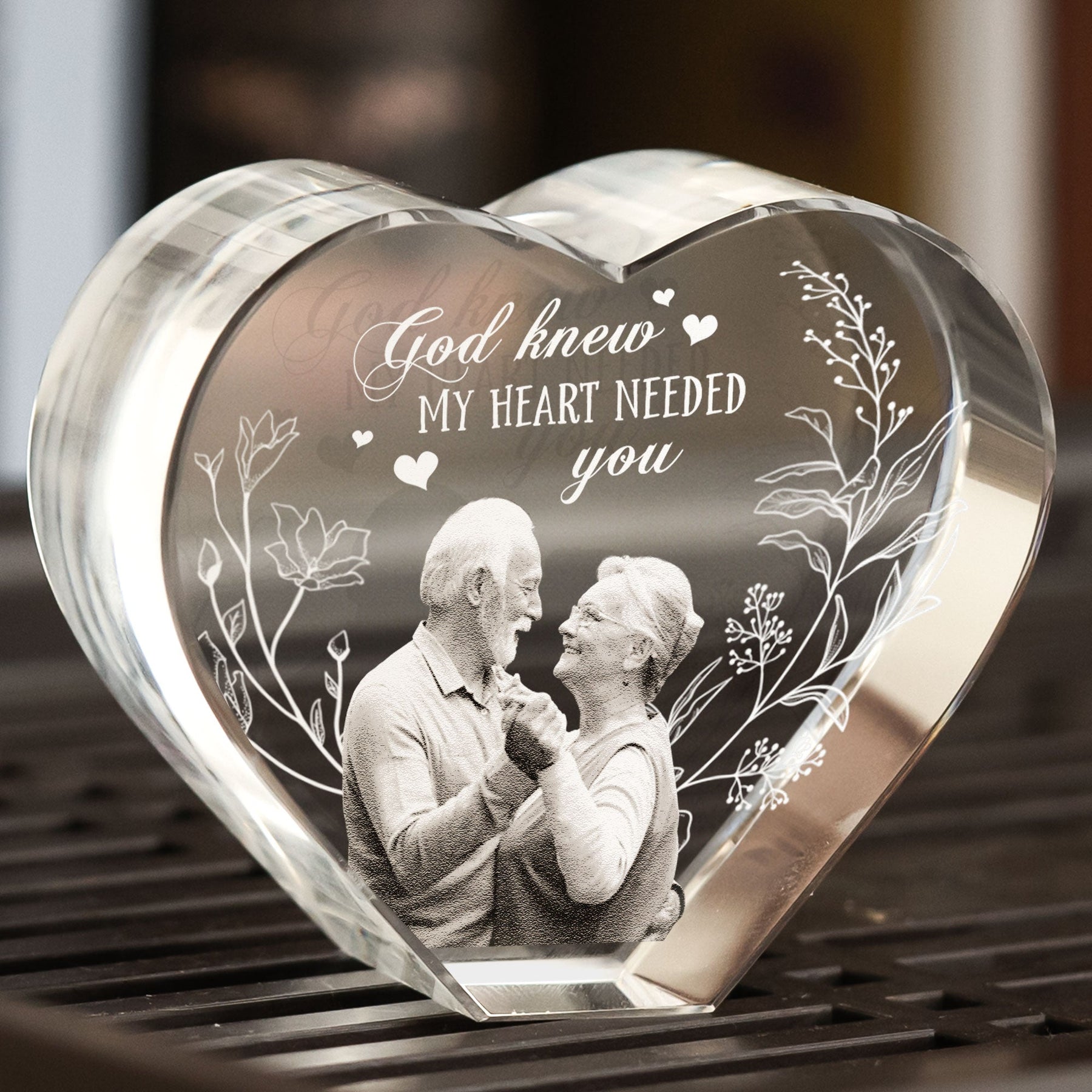 God Knew My Heart Needed You - Custom 2D Crystal Photo