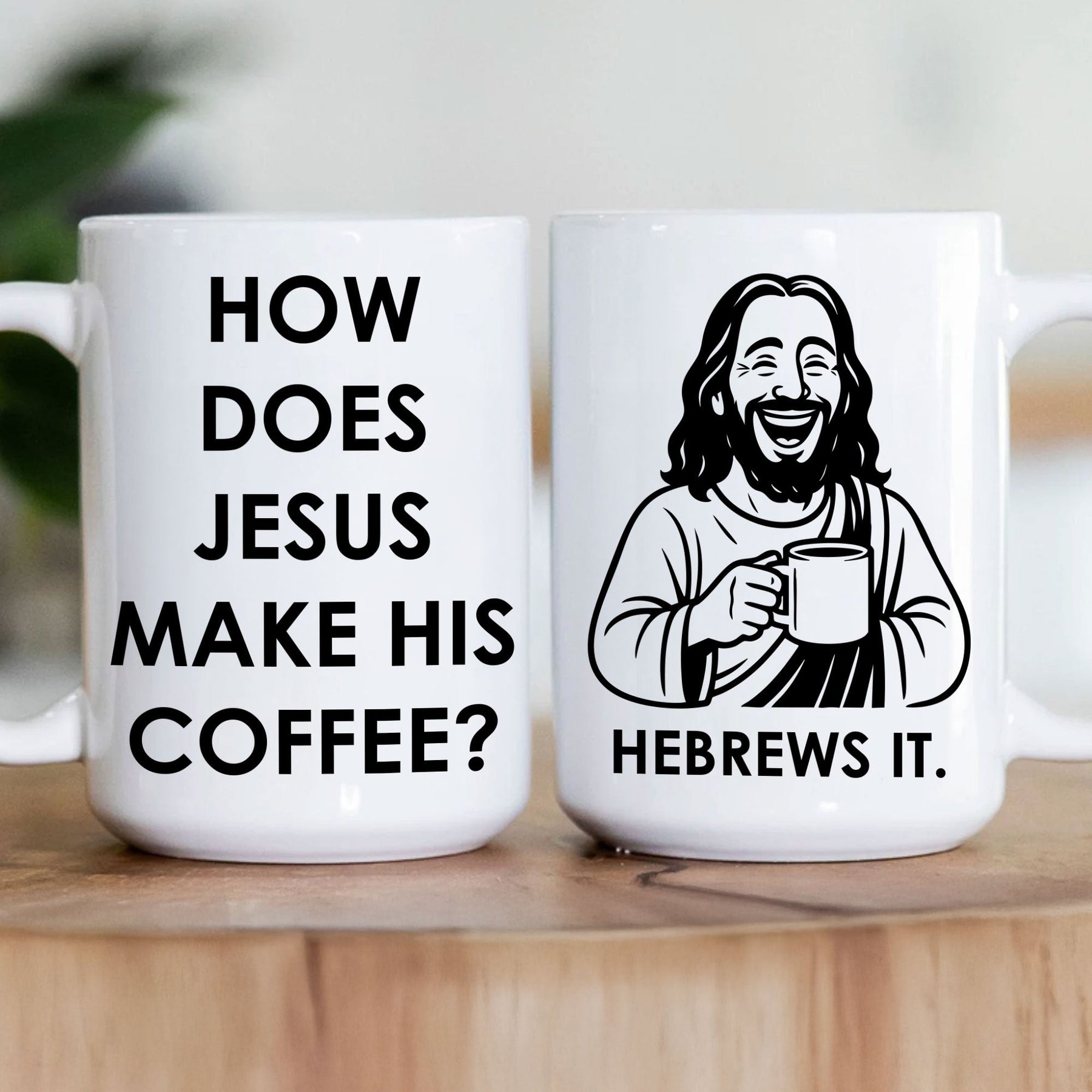 How Does Jesus Make His Coffee? Hebrews It - Personalized Mug
