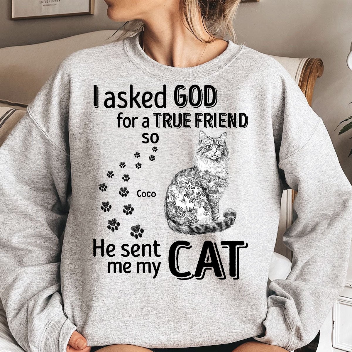 I Asked God For A True Friend Cat Toile De Jouy Style - Personalized Shirt