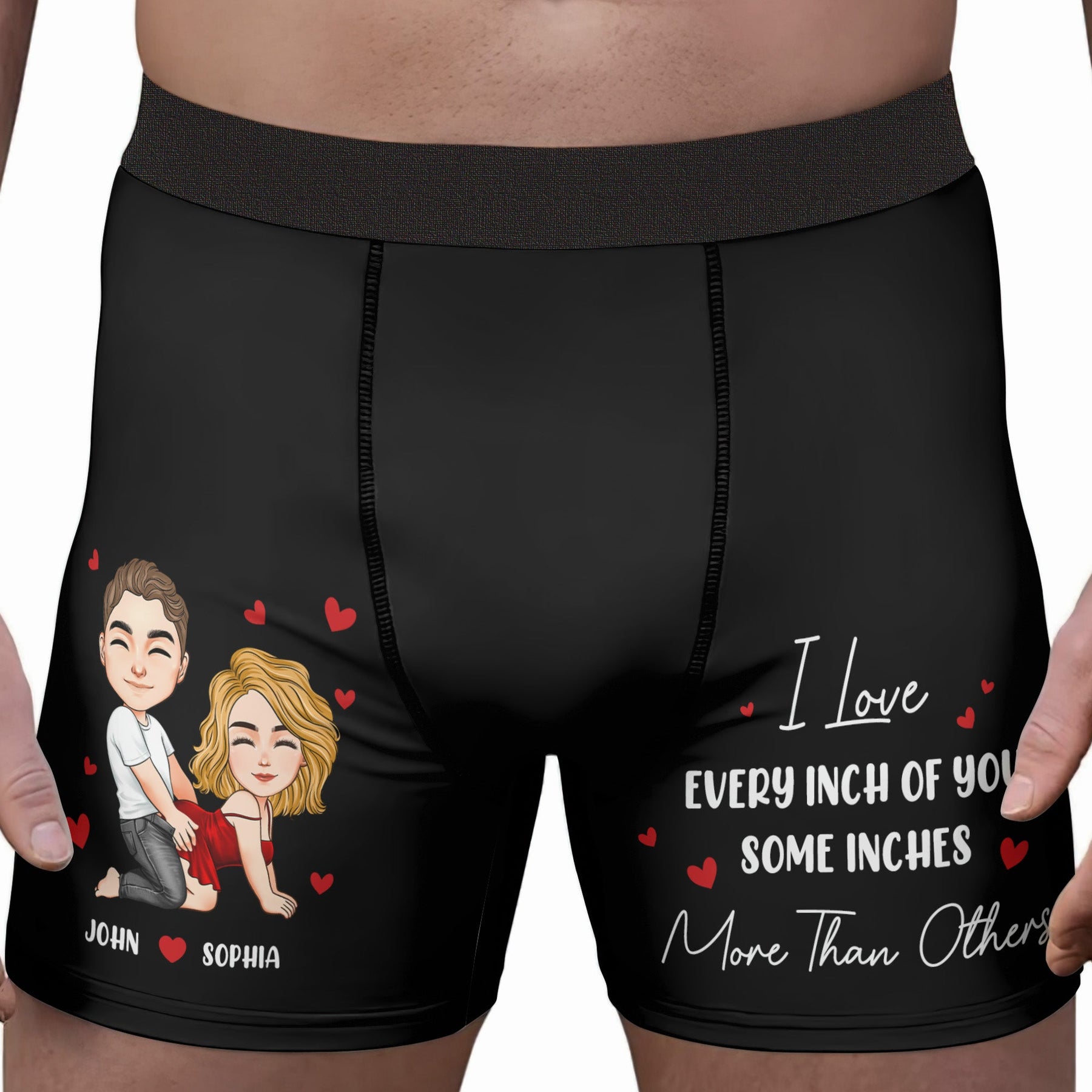 I Love Every Inch Of You Some Inches More Than Others - Fun Gift For Him - Personalized Men's Boxer Briefs