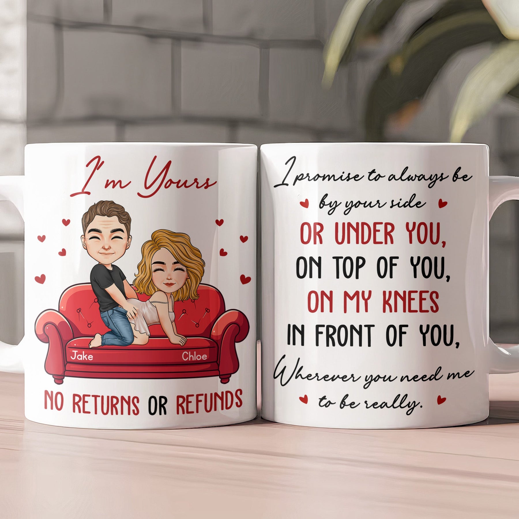 I Promise To Always Be By Your Side Or Under You On Top Of You - Fun Mug For Him, Her - Personalized Mug
