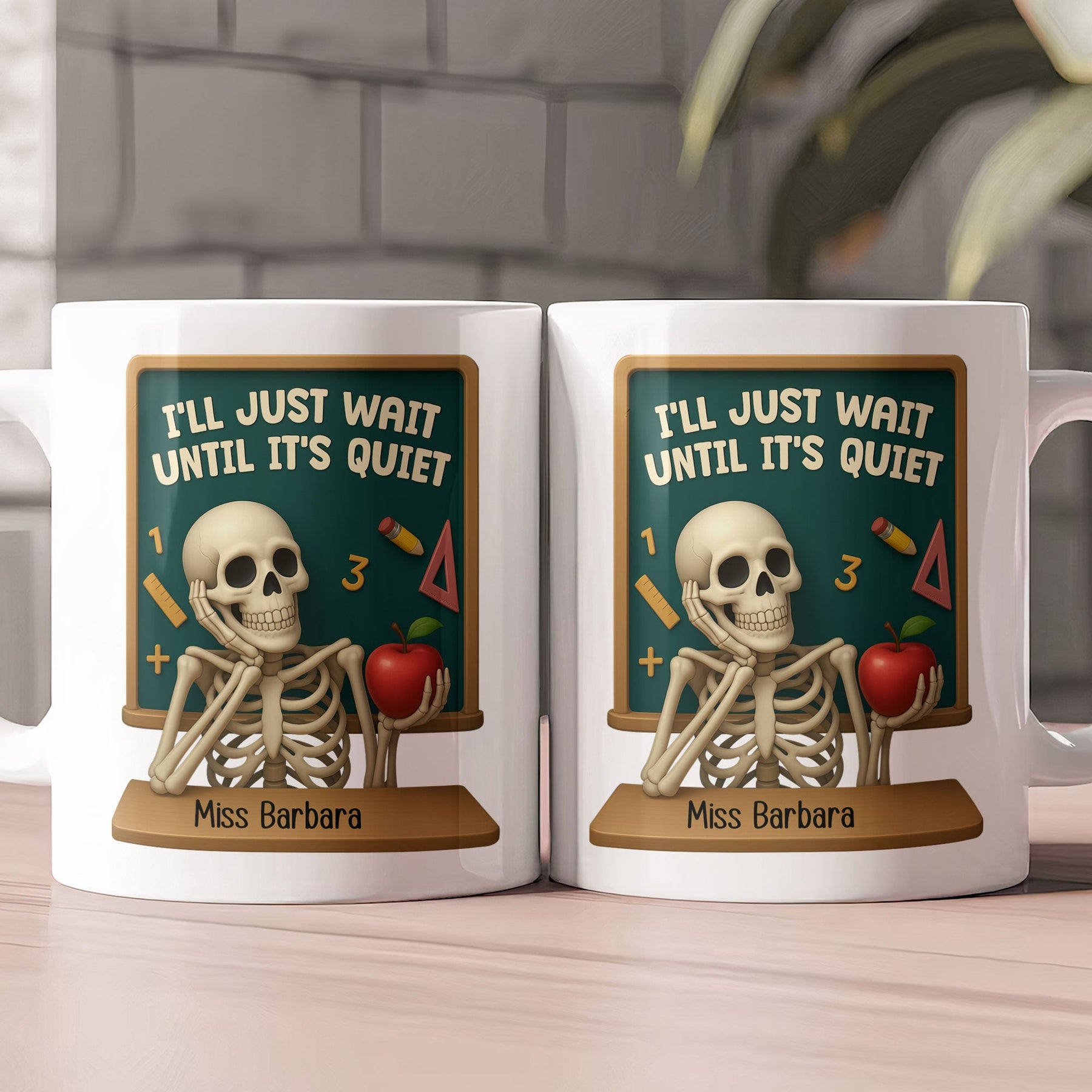 I'll Just Wait Until It's Quiet Teacher Funny Gift 3D Effect - Personalized Mug