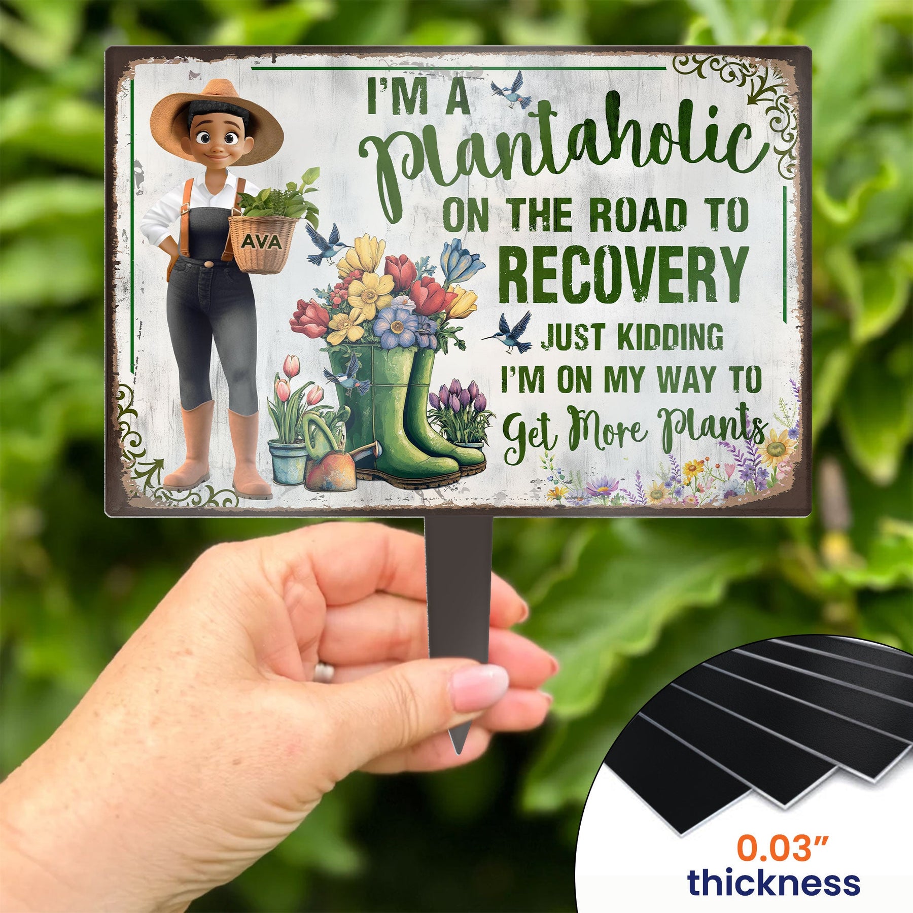 I'm A Plantaholic Just Kidding Get More Plants - Personalized Metal Garden Stake