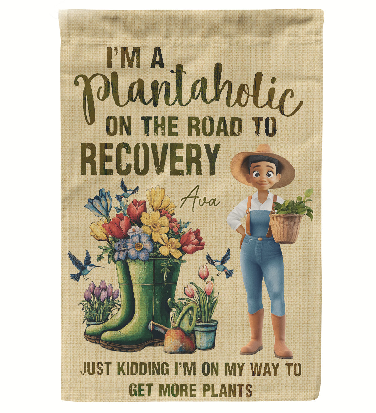 I'm A Plantaholic On The Road To Recovery Just Kidding - Personalized Flag