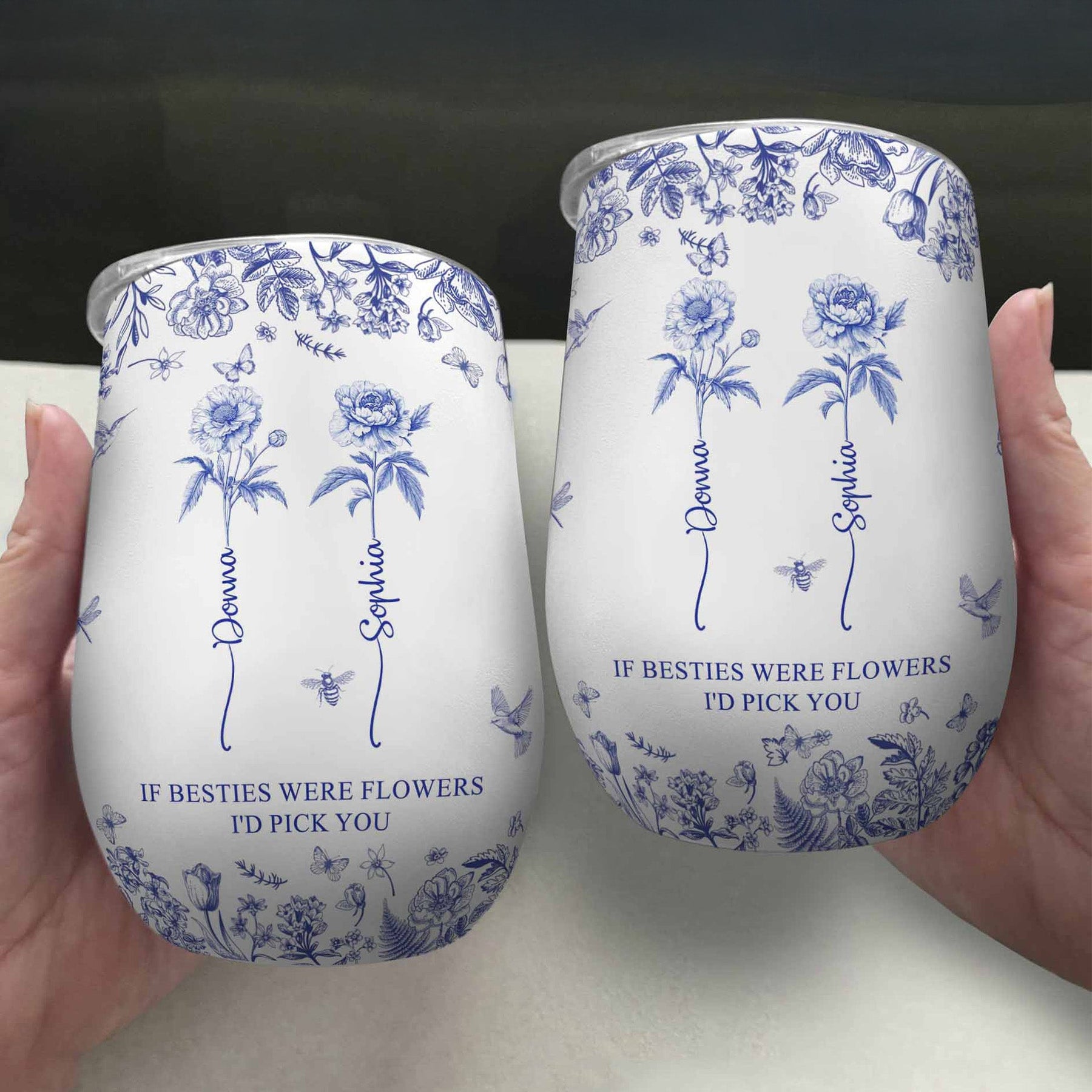 If Besties Were Flowers I'd Pick You - Toile De Jouy Birth Flower - Personalized Wine Tumbler