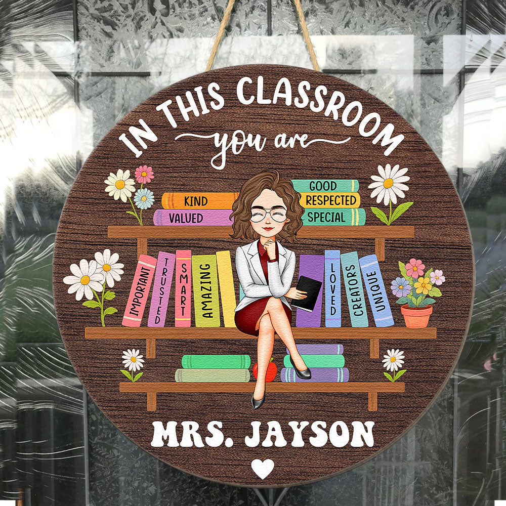 In This Classroom You Are Custom Back To School Decor - Personalized Wood Sign