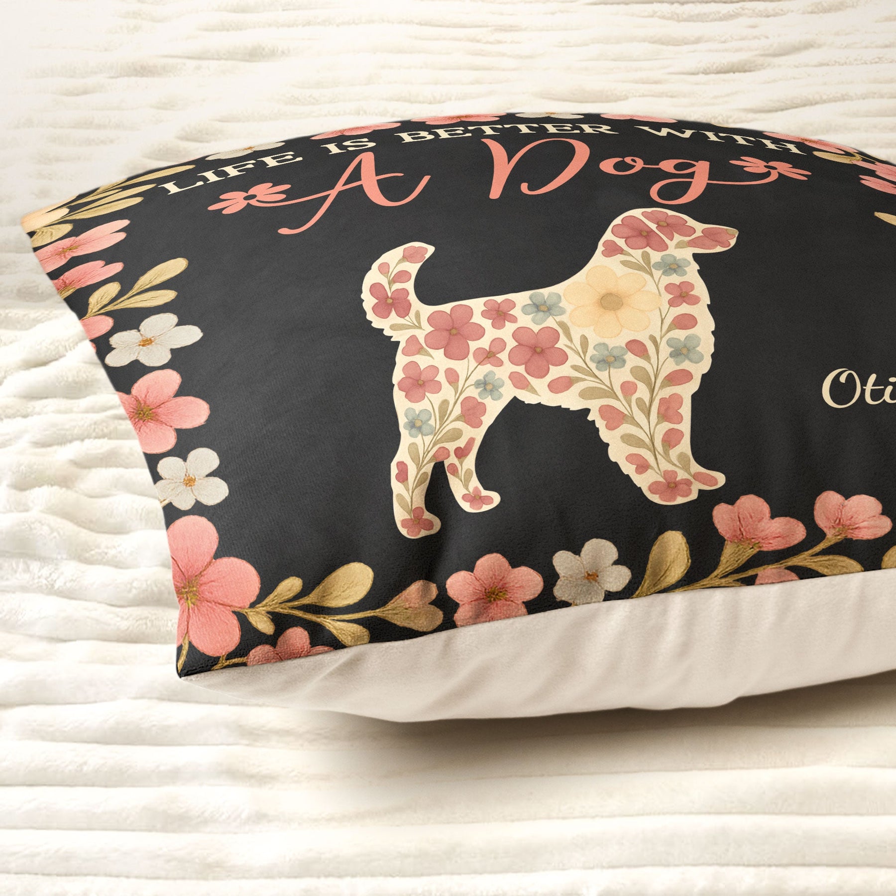 Life Is Better With A Dog - Personalized Pillow (Insert Included)