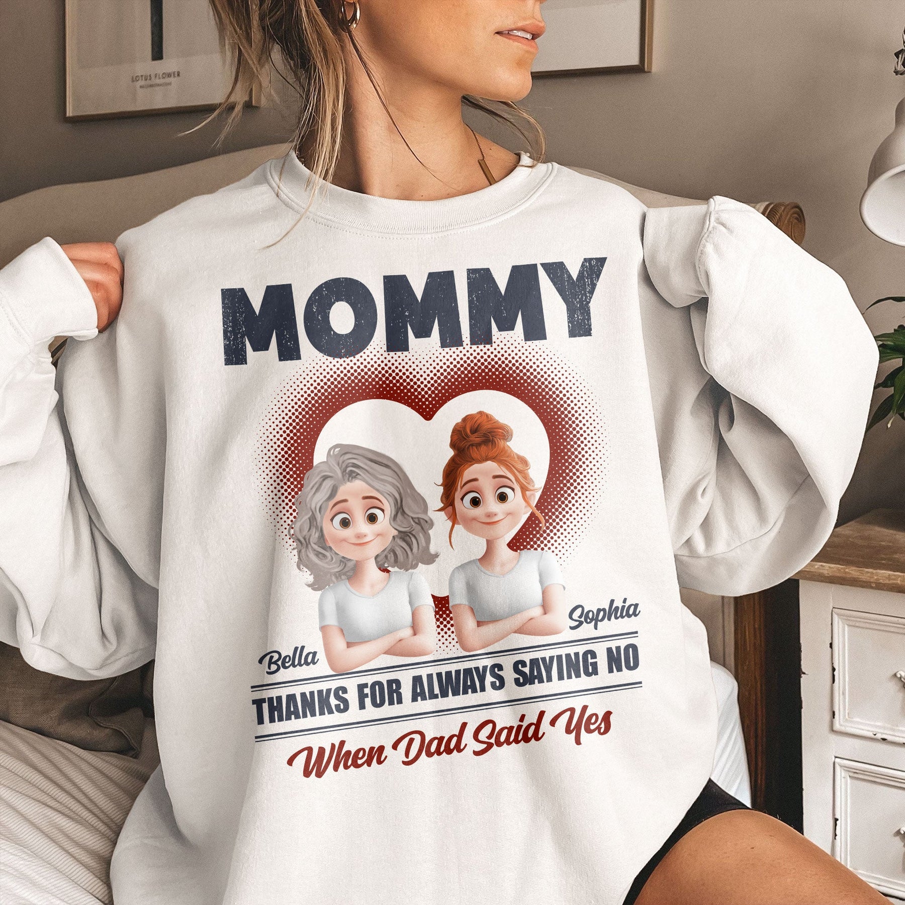 Mom Thanks For Always Saying No - Personalized Shirt