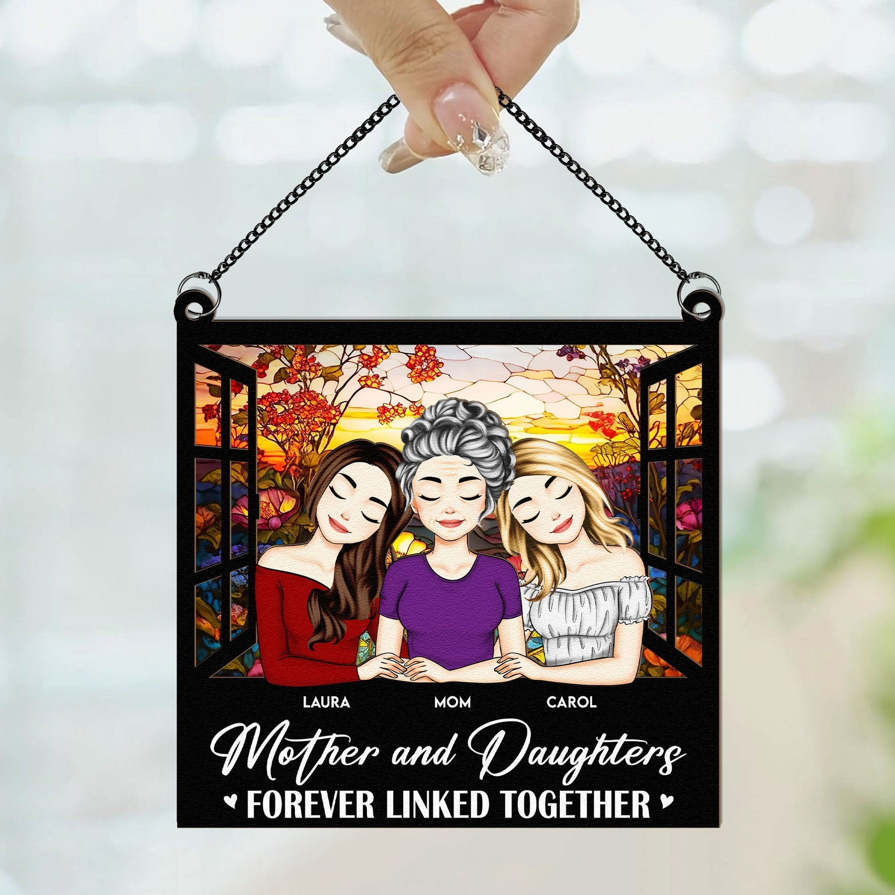 Mother & Daughters Linked Together - Personalized Window Hanging Suncatcher Ornament