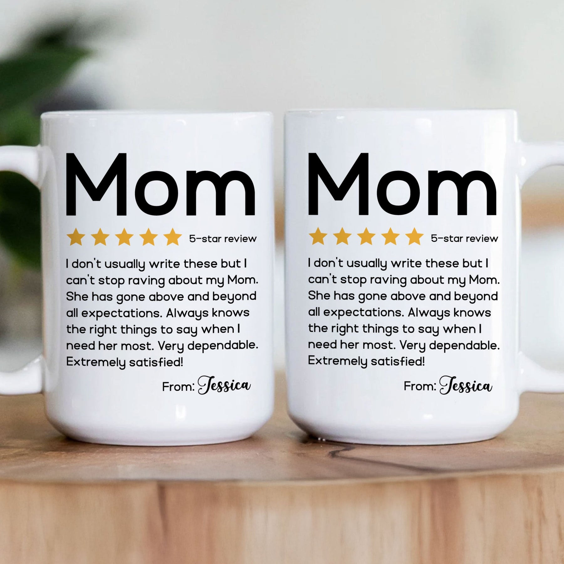 Review About Mom Very Dependable Extremely Satisfied - Personalized Mug