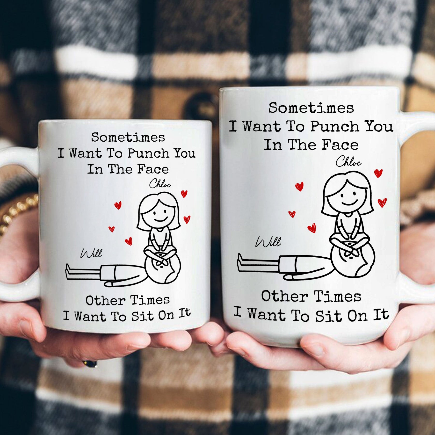 Sometimes I Want To Punch You In The Face Other Times I Want To Sit On It - Personalized Mug