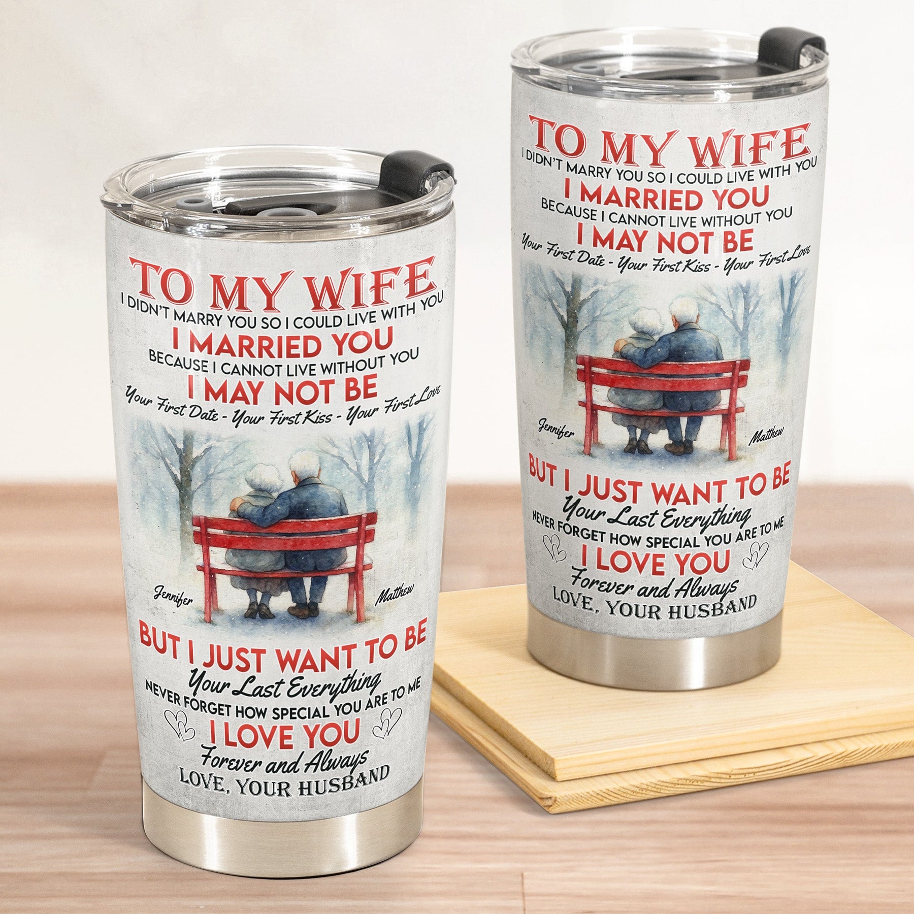 Your Last Everything I Love You Forever & Always - Personalized Tumbler Cup