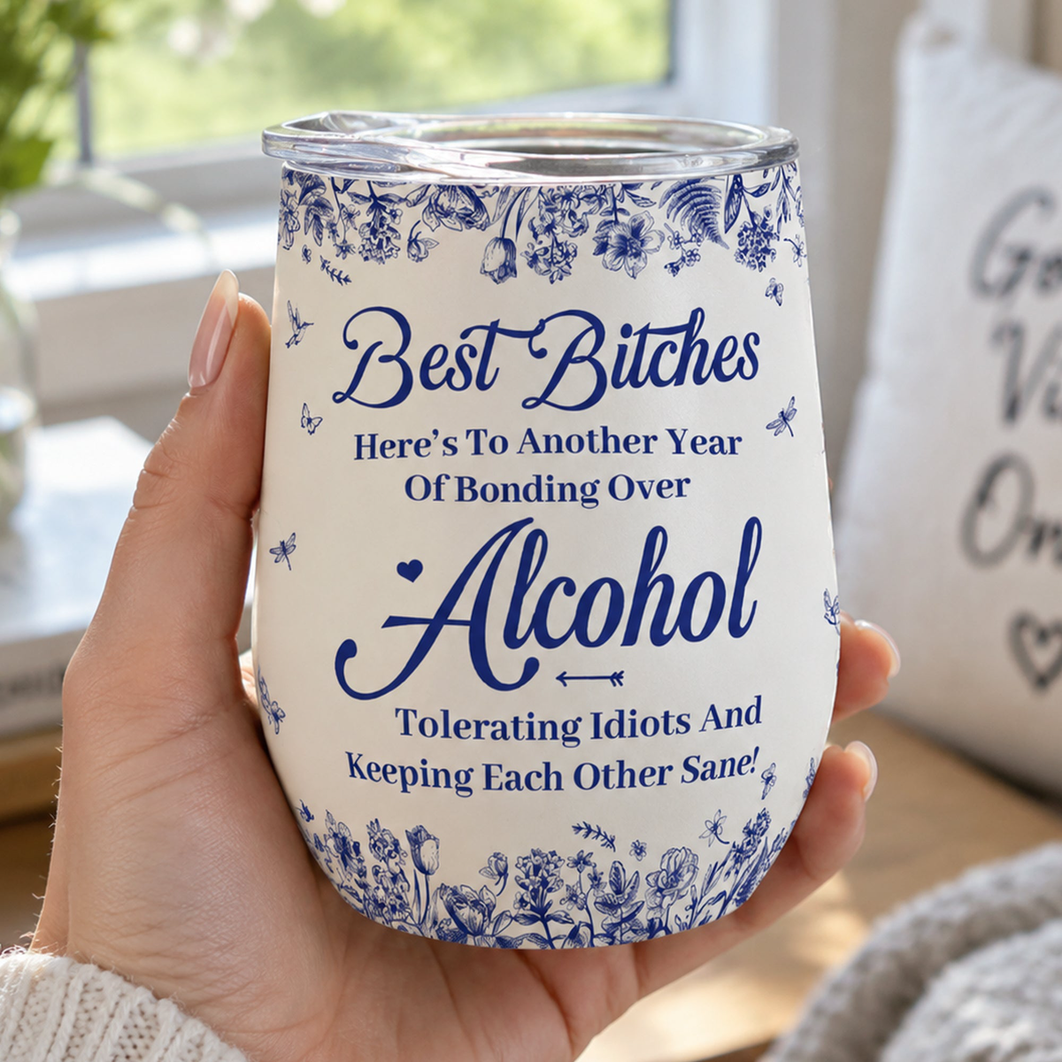 Besties, Alcohol Tolerating, Bonding Over, Keeping Each Other Sane - Personalized Wine Tumbler