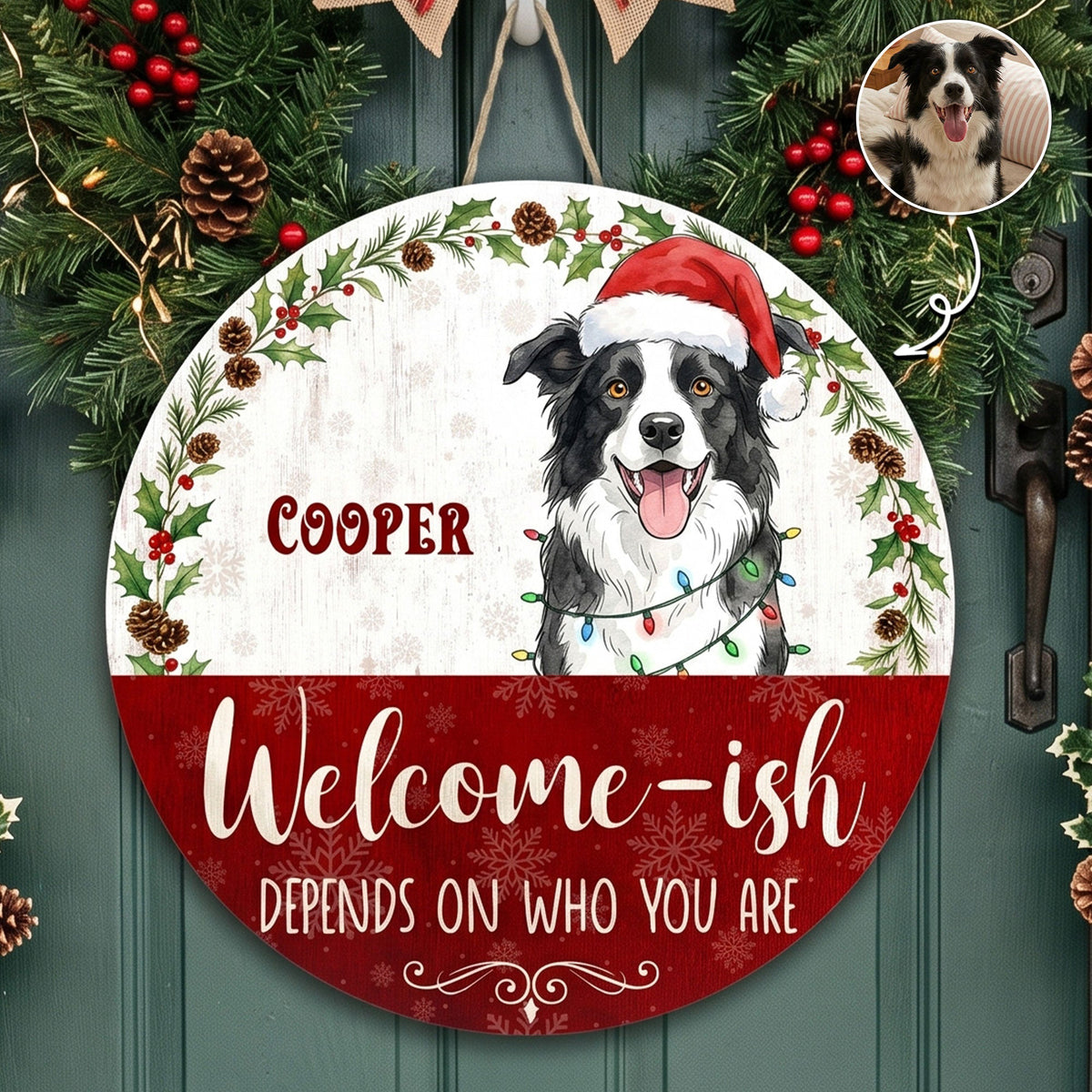 Custom Pet Portrait Welcom-ish Funny Christmas Decor - Personalized Wood Sign