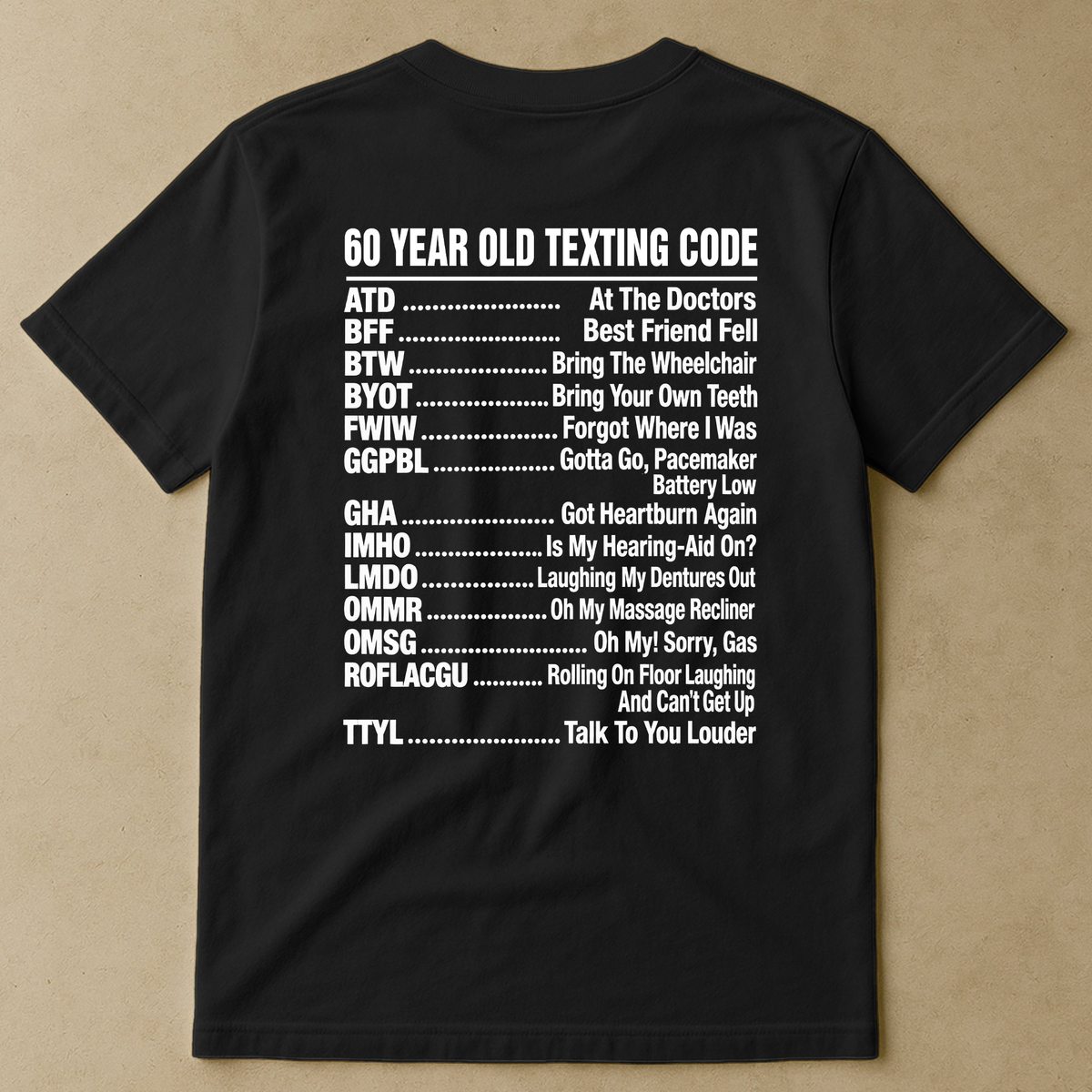 Old Age Funny Texting Code - Gifts For Him, Dad, Husband, Grandpa, Coworker - Personalized Shirt