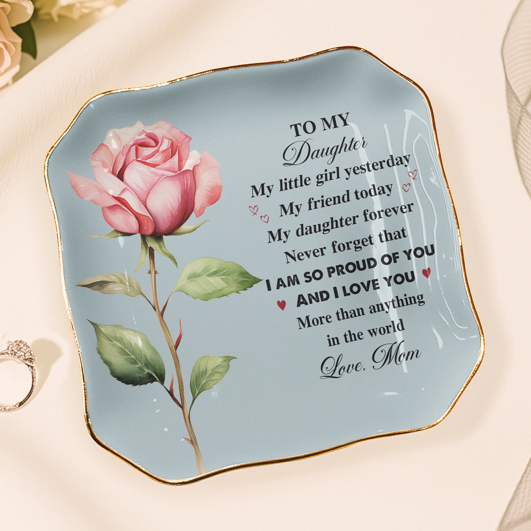To My Daughter I Am So Proud Of You - Personalized Jewelry Dish