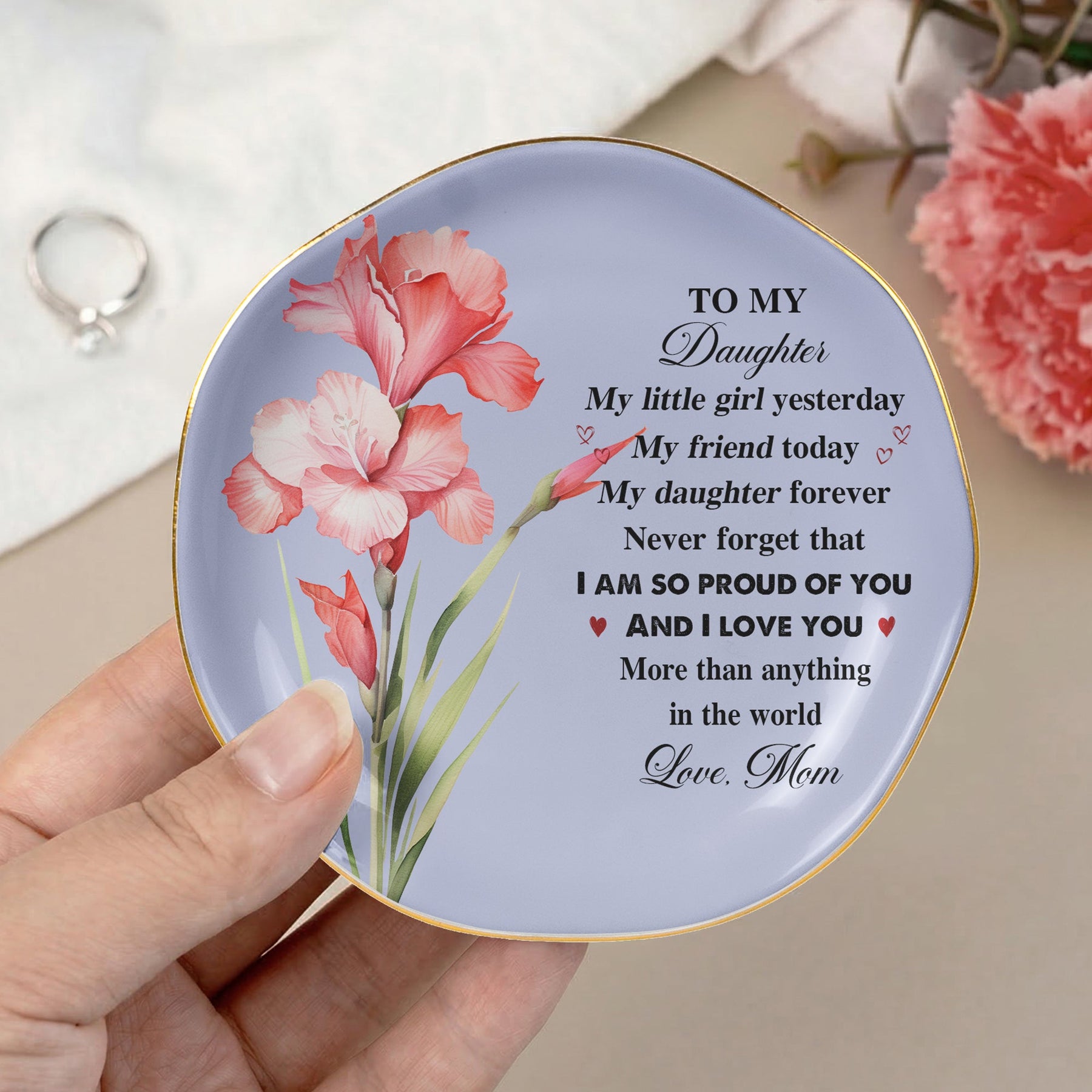 To My Daughter I Am So Proud Of You - Personalized Jewelry Dish
