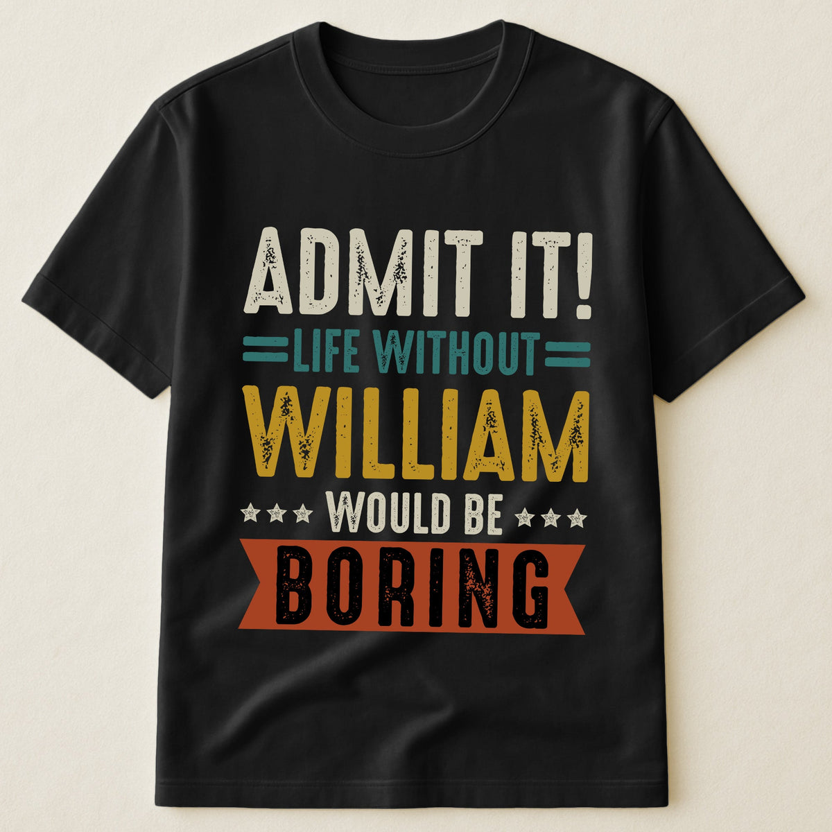 Admit It Life Without Would Be Boring - Retirement Party Gift - Personalized Shirt