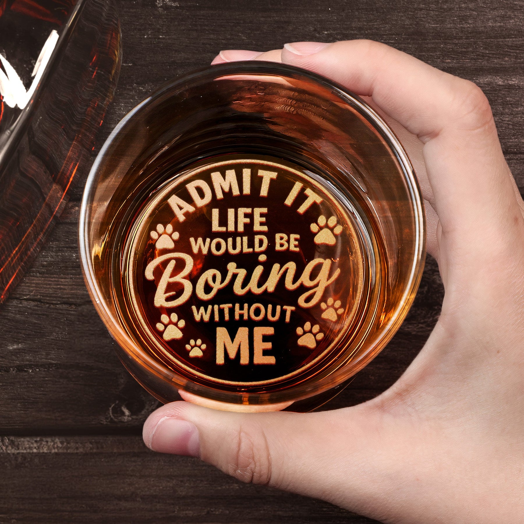 Admit It Life Would Be Boring Without Me - Personalized Whiskey Glass With Photo