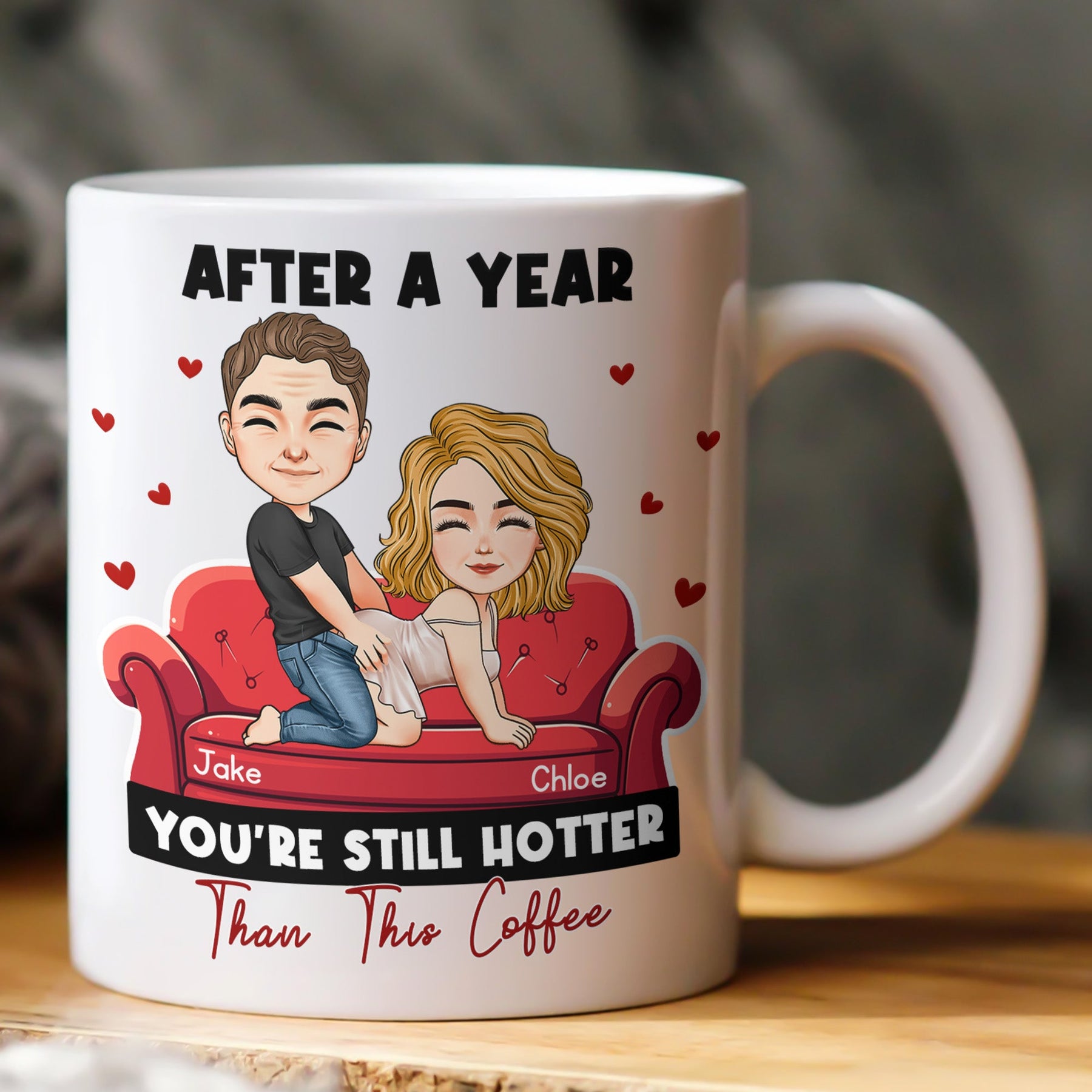 After Years You're Still Hotter Than This Coffee Anniversary - Naughty Gift For Him, Her - Personalized Mug