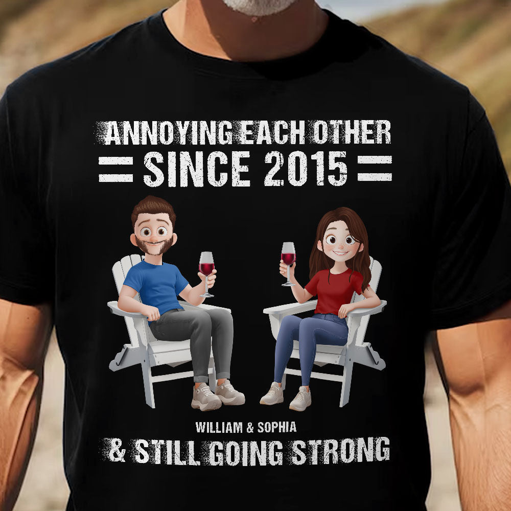 Annoying Each Other & Still Going Strong - Personalized Shirt