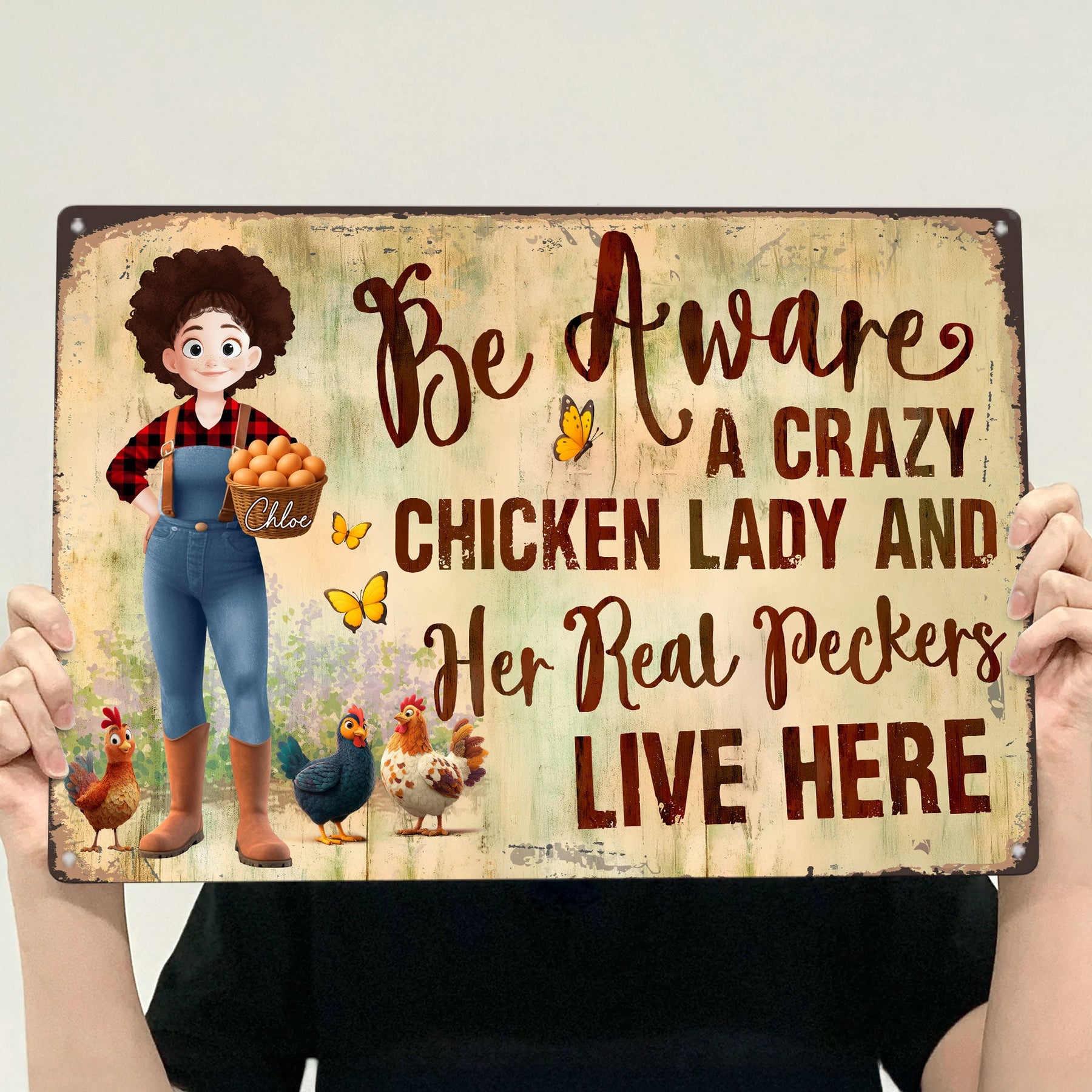 Be Aware A Crazy Chicken Lady And Her Peckers Live Here - Personalized Metal Sign