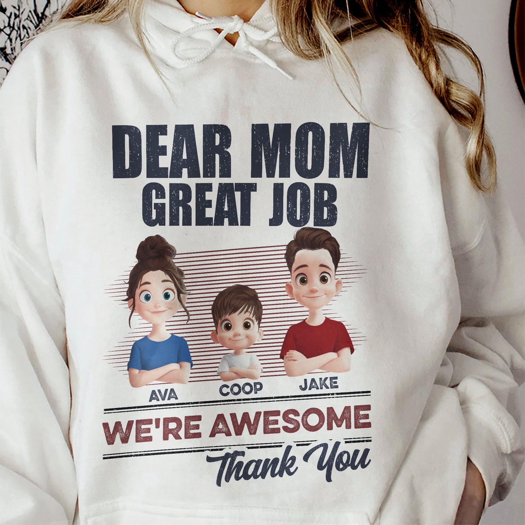 Dear Mom Great Job We're Awesome - Personalized Shirt