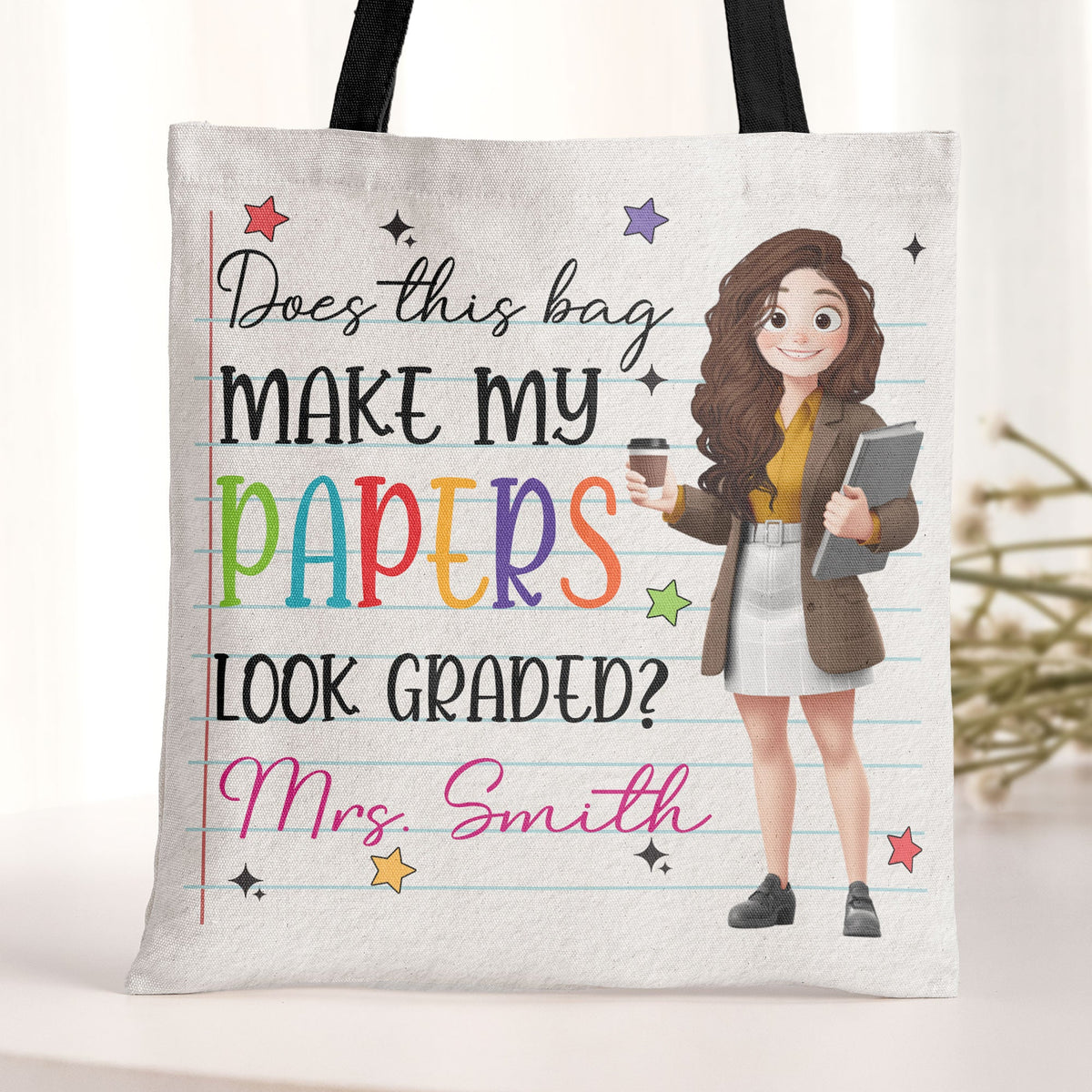 Does This Bag Make My Papers Look Graded Teacher Funny Gift - Personalized Tote Bag