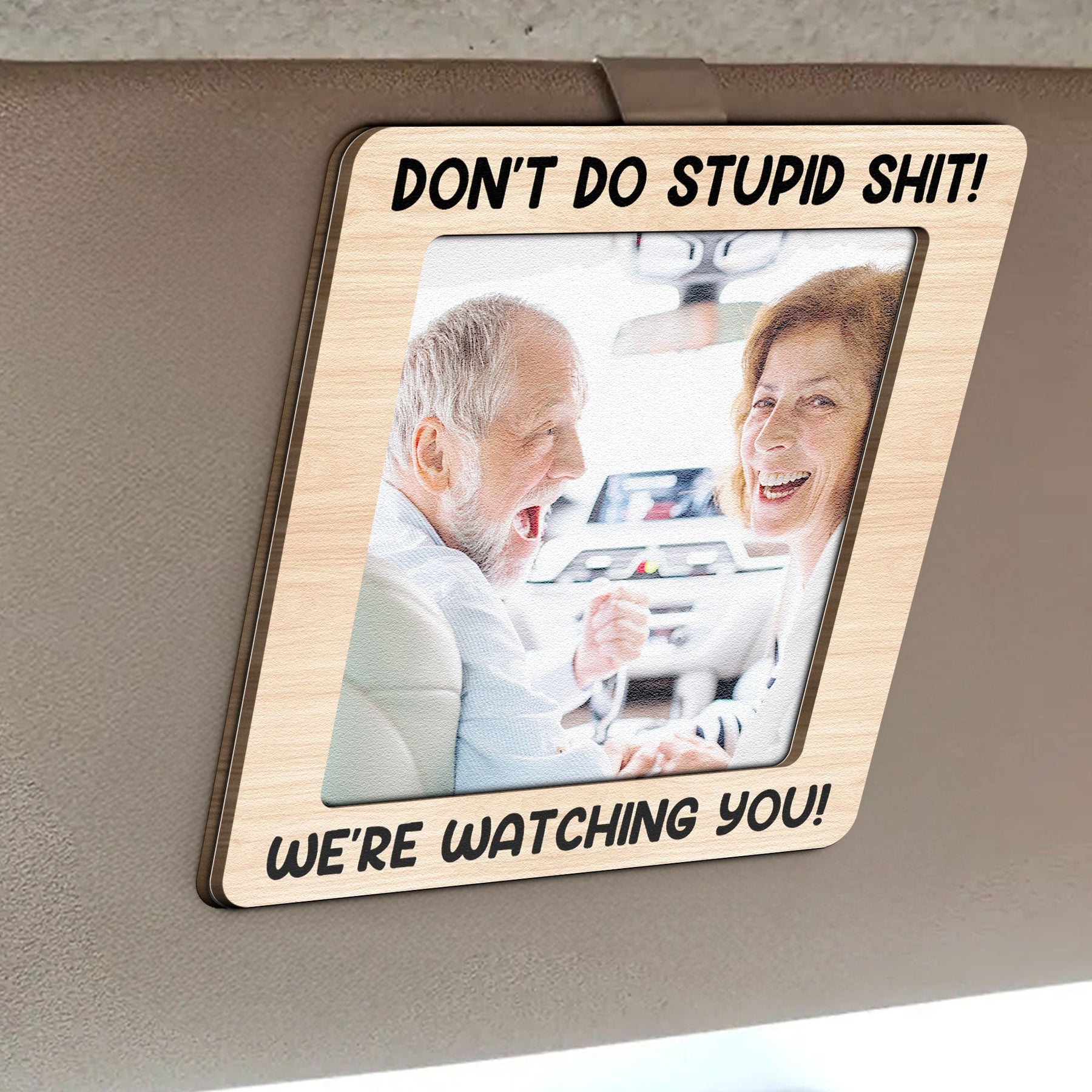 Don't Do Stupid Shit! - Personalized Wooden Photo Car Visor Clip