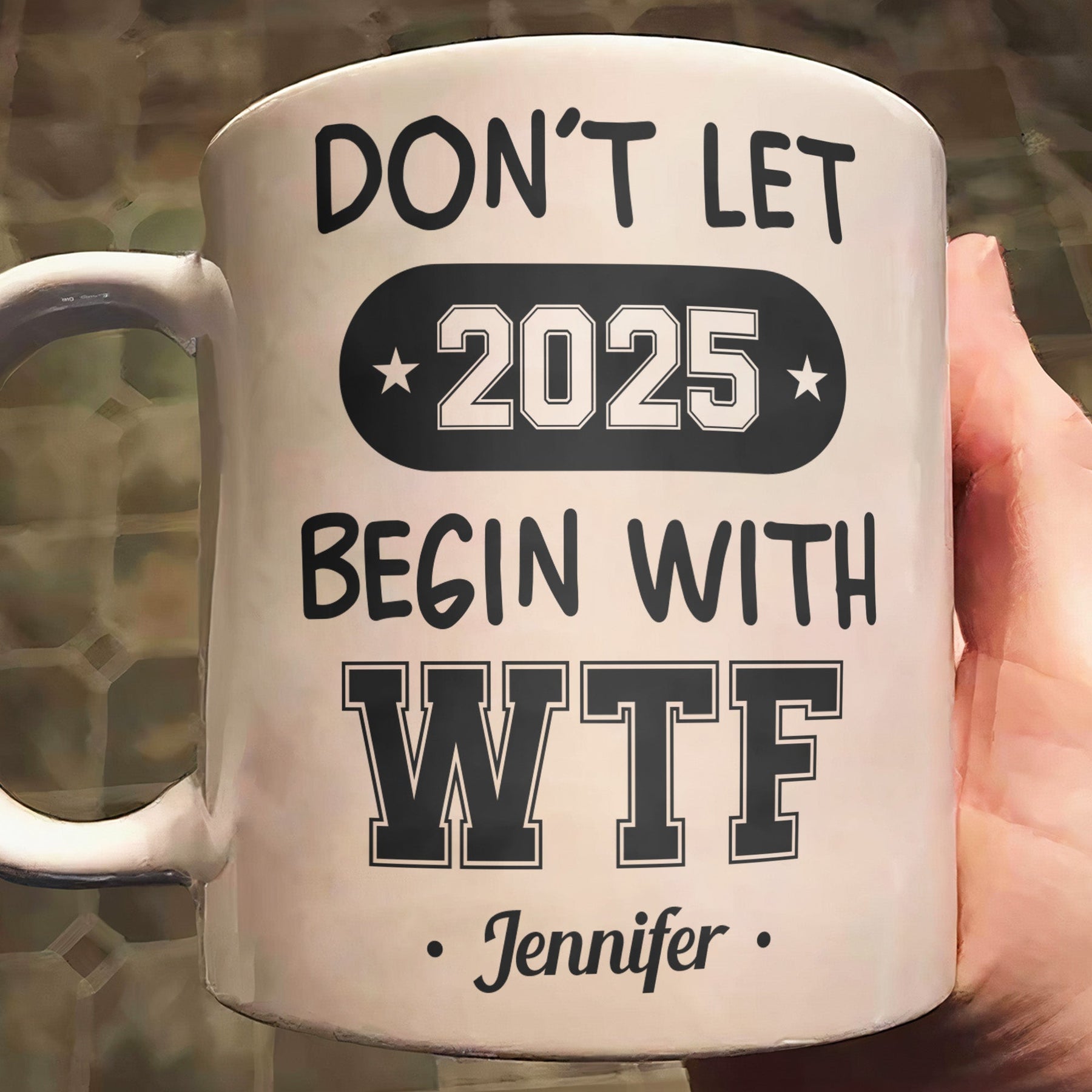 Don't Let 2026 Begin With WTF - Personalized Mug