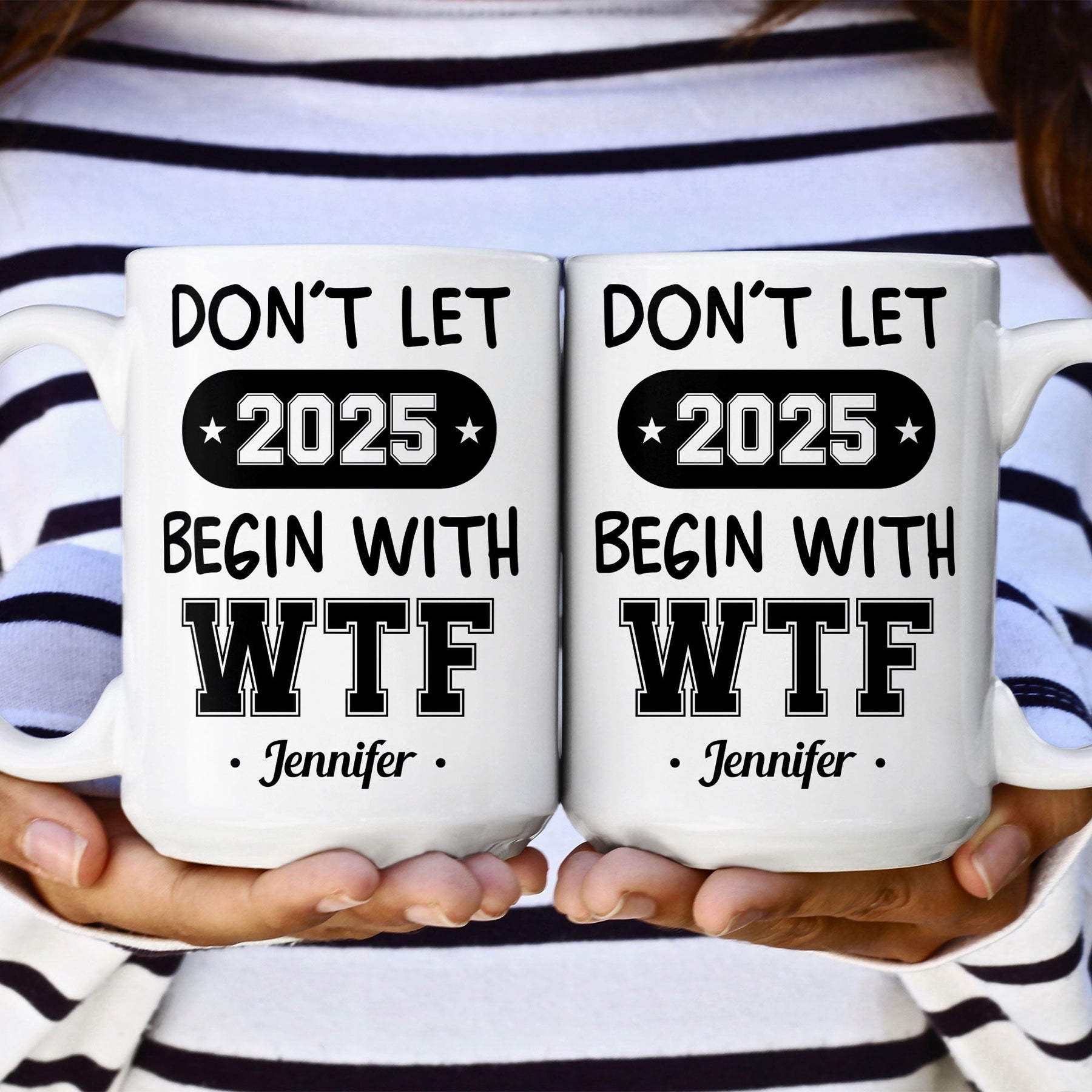 Don't Let 2026 Begin With WTF - Personalized Mug